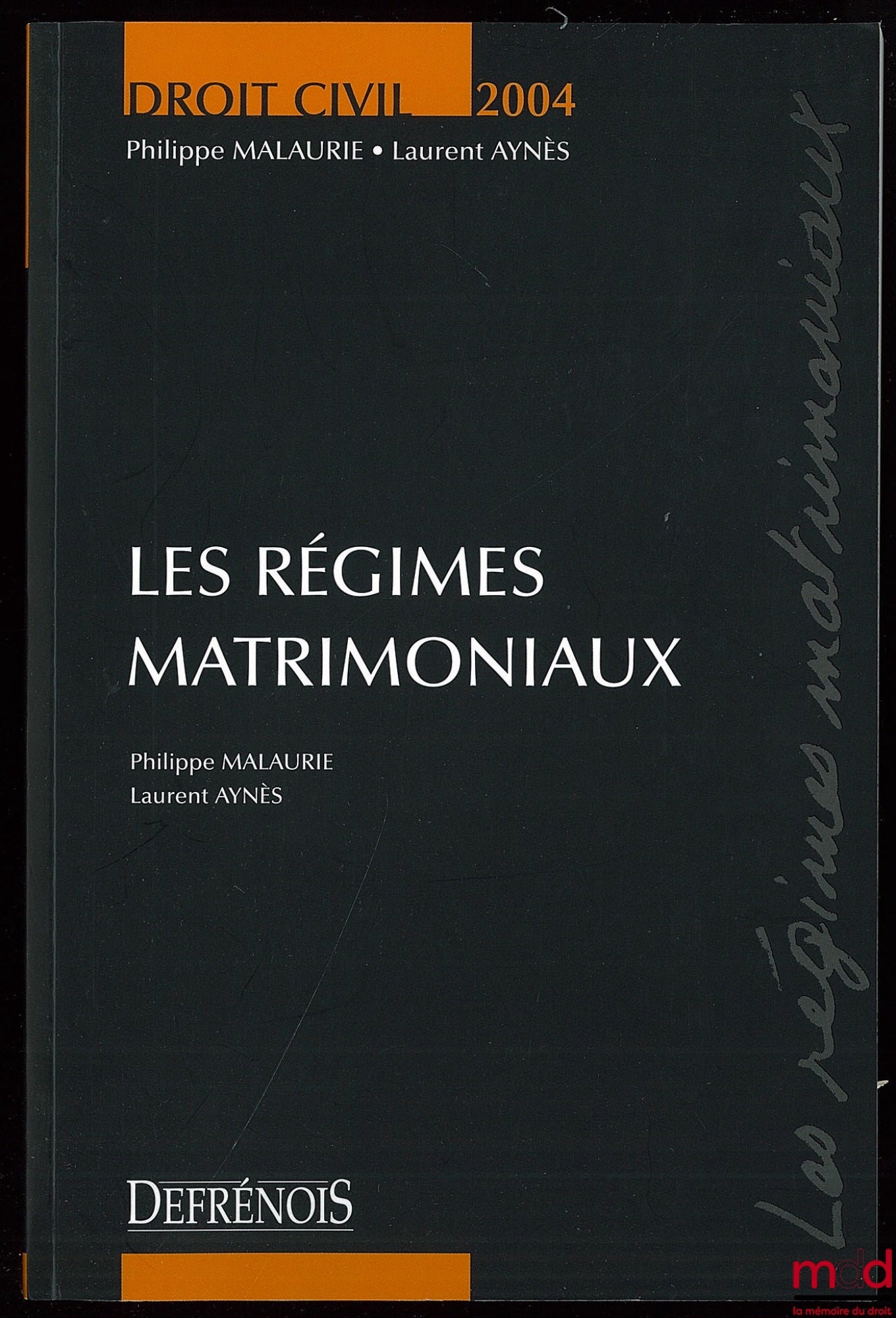 MALAURIE (Philippe) and AYNÈS (Laurent) – MATRIMONIAL REGIMES, Civil Law Collection