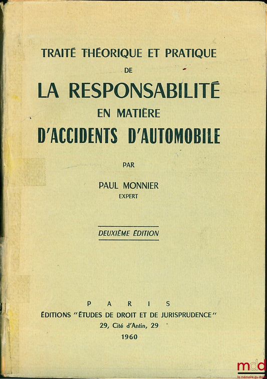 MONNIER (Paul) – THEORETICAL AND PRACTICAL TREATISE ON LIABILITY IN MOTOR VEHICLE ACCIDENTS, 2nd ed.