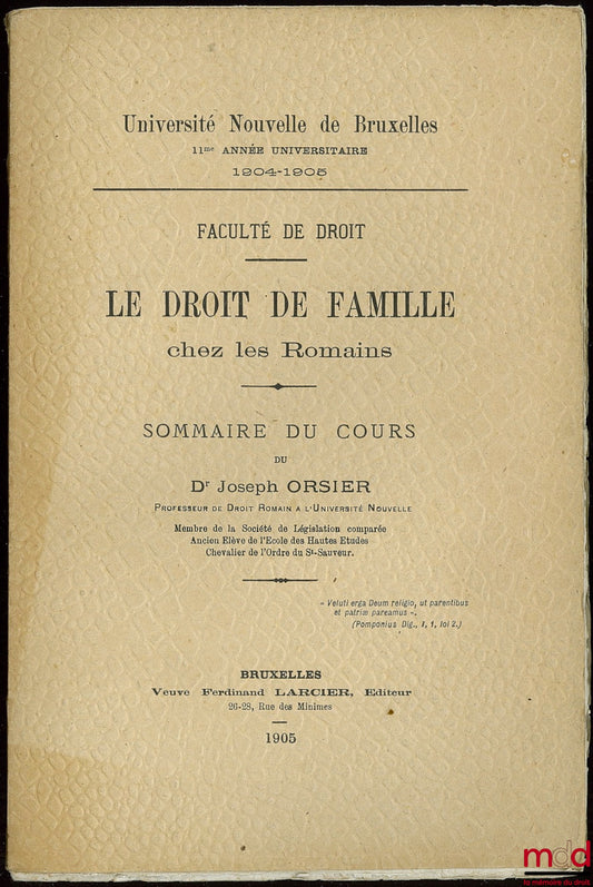 ORSIER (Joseph) – LE DROIT DE FAMILLE chez les Romains
