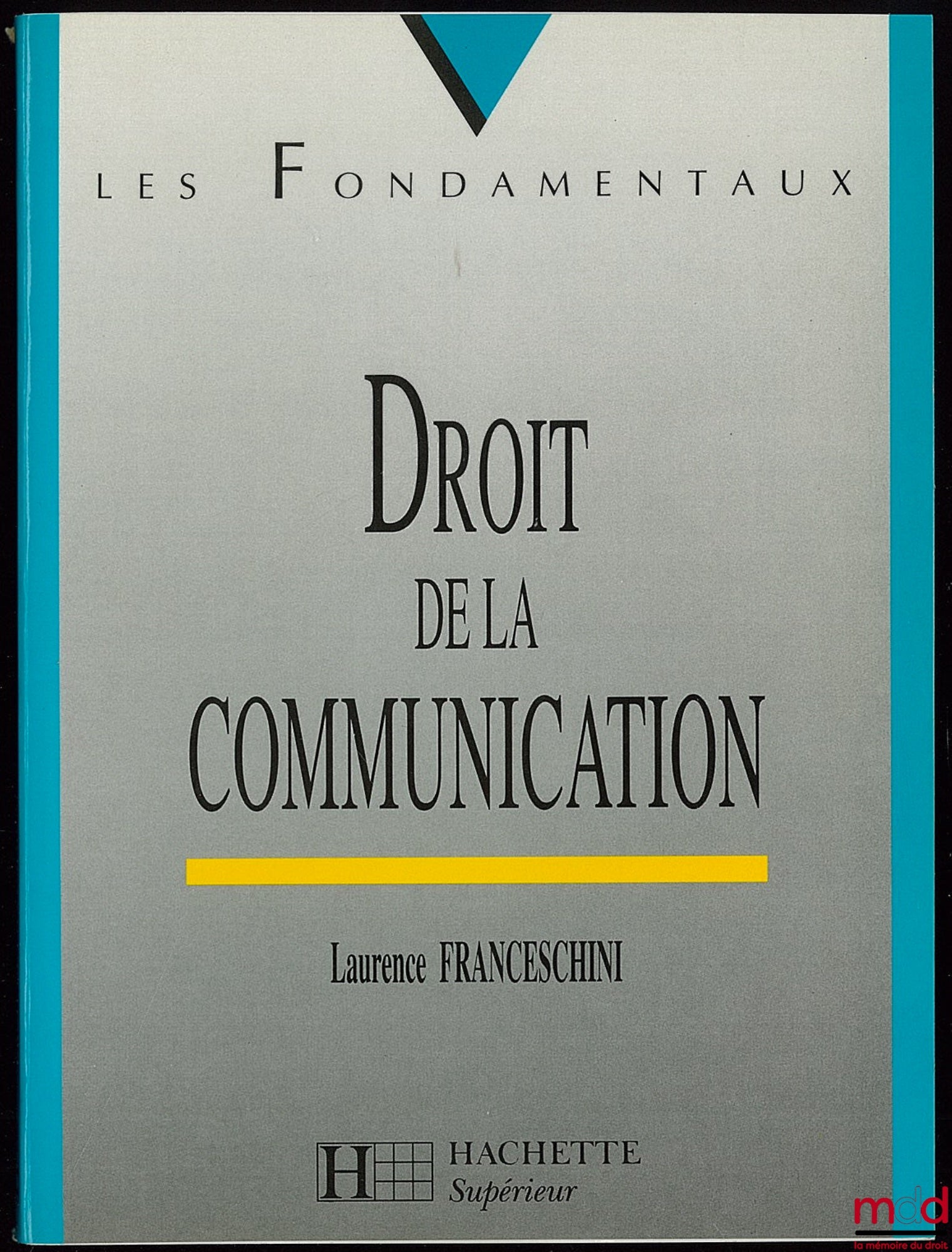FRANCESCHINI (Laurence) – DROIT DE LA COMMUNICATION