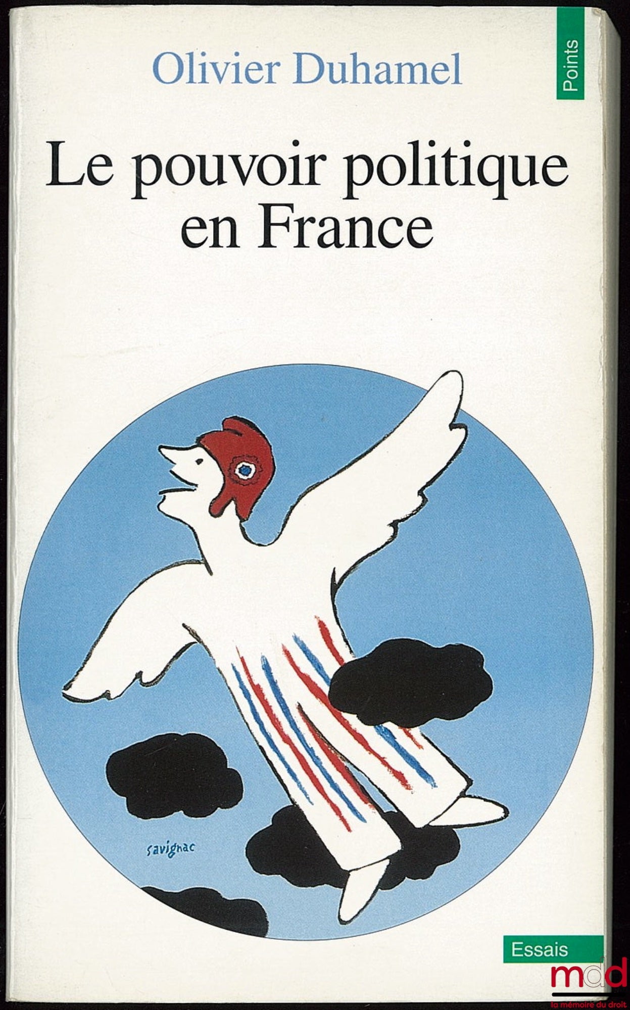 DUHAMEL (Olivier) – LE POUVOIR POLITIQUE EN FRANCE, Coll. Points Série Essais
