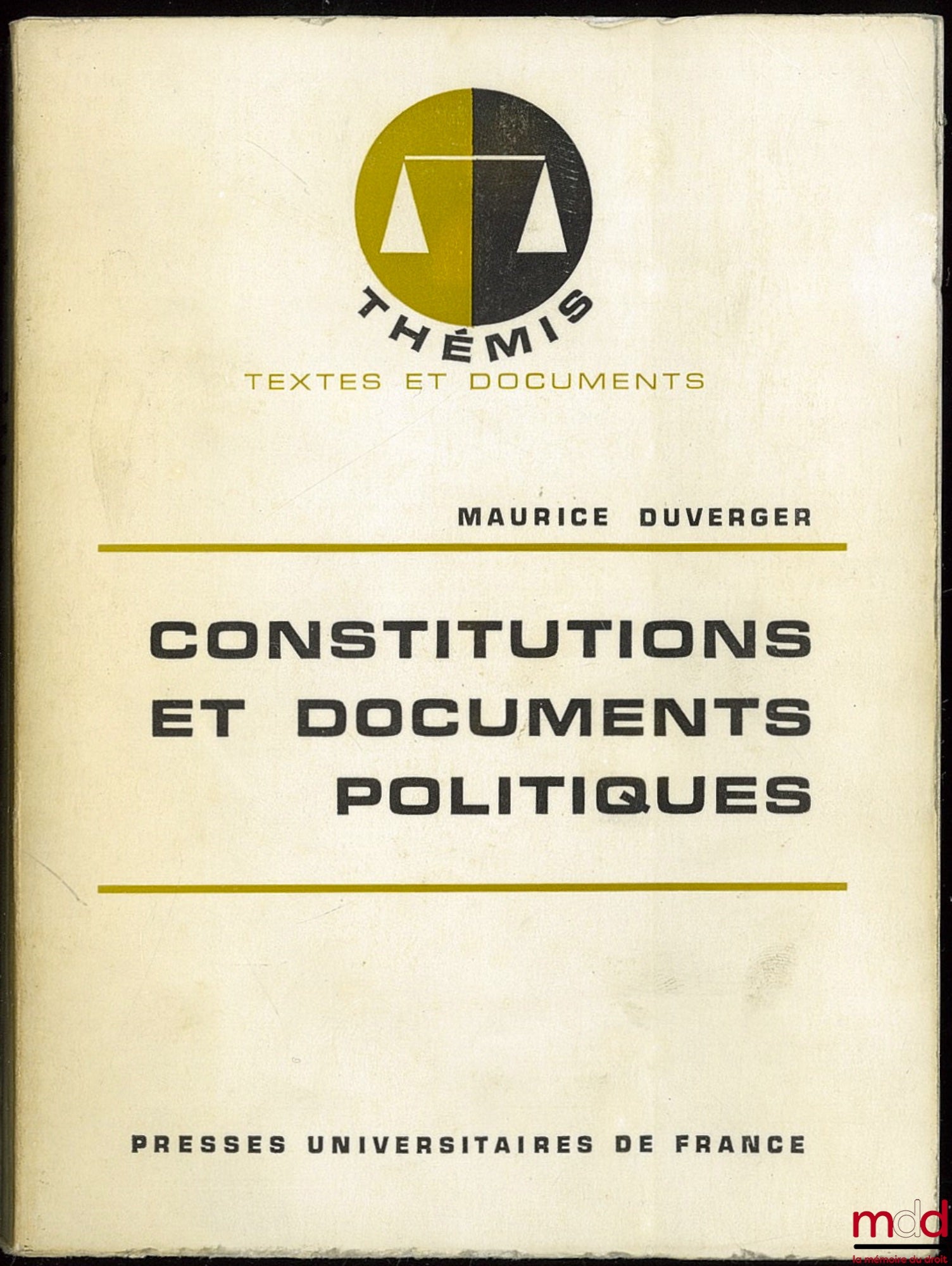DUVERGER (Maurice) – CONSTITUTIONS AND POLITICAL DOCUMENTS, 6th updated ed., Thémis collection, Texts and Documents