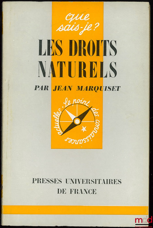 MARQUISET (Jean) – LES DROITS NATURELS, coll. Que sais-je ?
