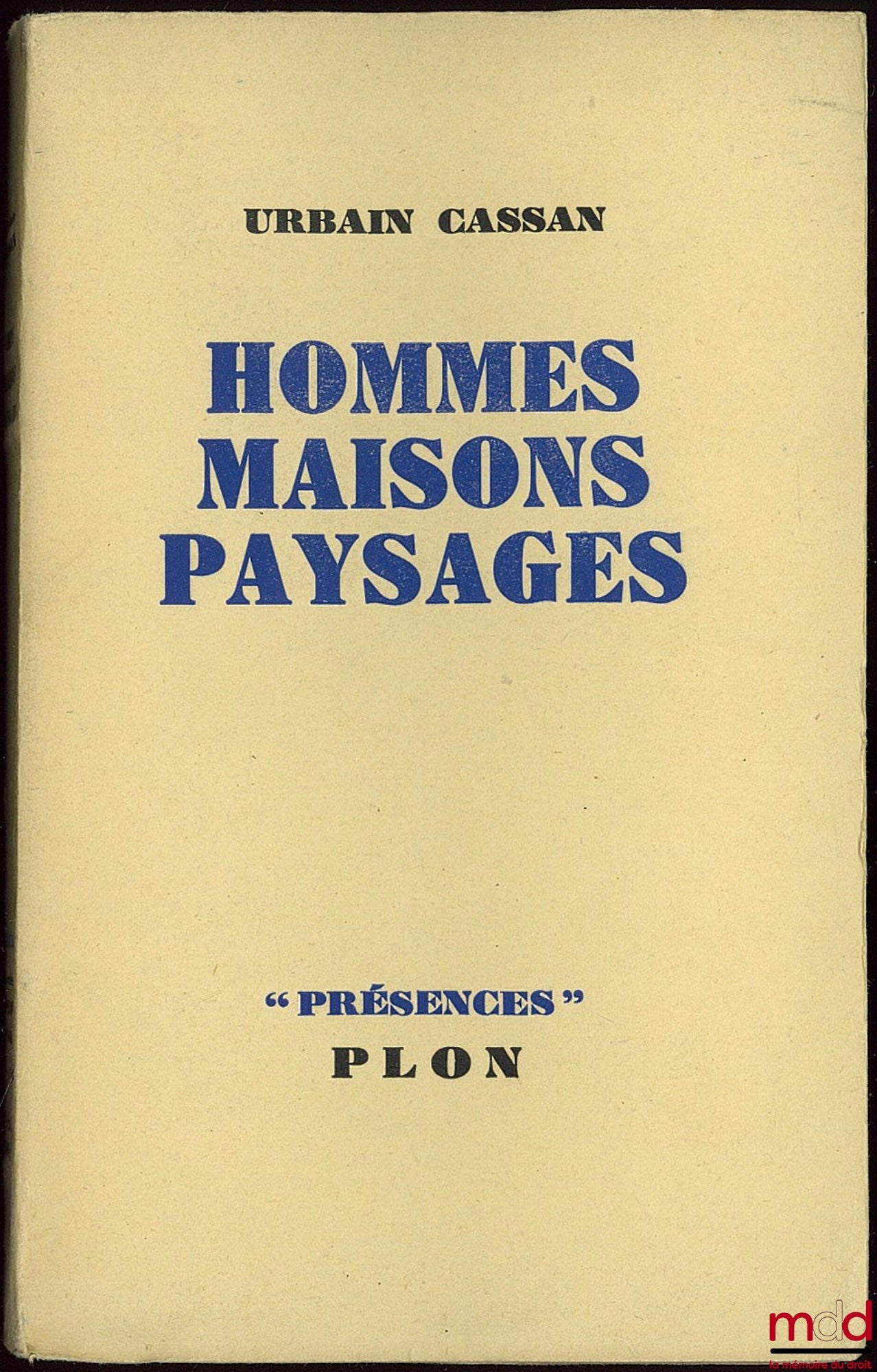 CASSAN (Urbain) – HOMMES MAISONS PAYSAGES, Essai sur l’environnement, Coll. Présences