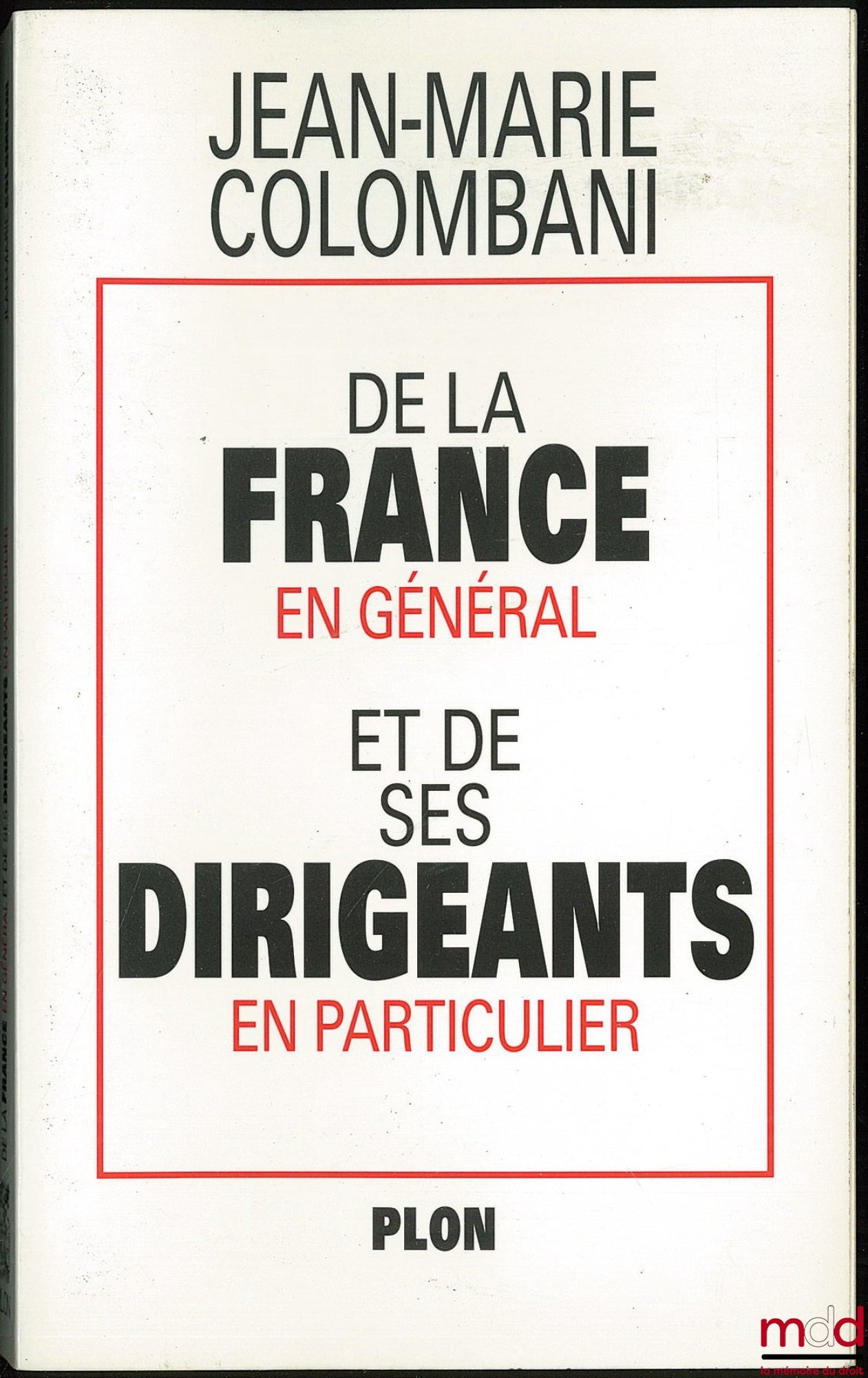 COLOMBANI (Jean-Marie) – DE LA FRANCE EN GÉNÉRAL ET DE SES DIRIGEANTS EN PARTICULIER