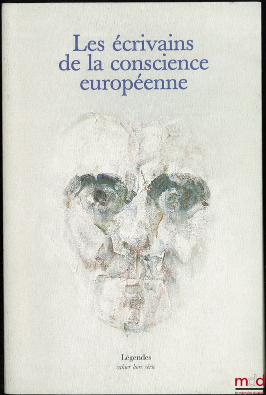 [Collectif] – LES ÉCRIVAINS DE LA CONSCIENCE EUROPÉENNE, Cahier hors série