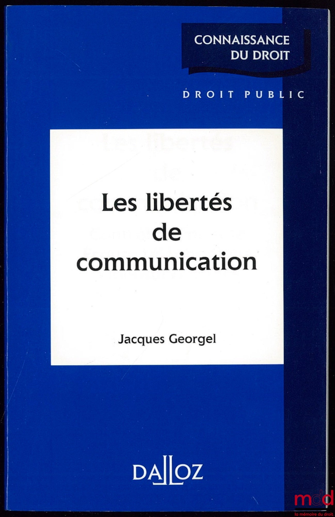 GEORGEL – FREEDOMS OF COMMUNICATION, coll. Knowledge of the Law / Public Law