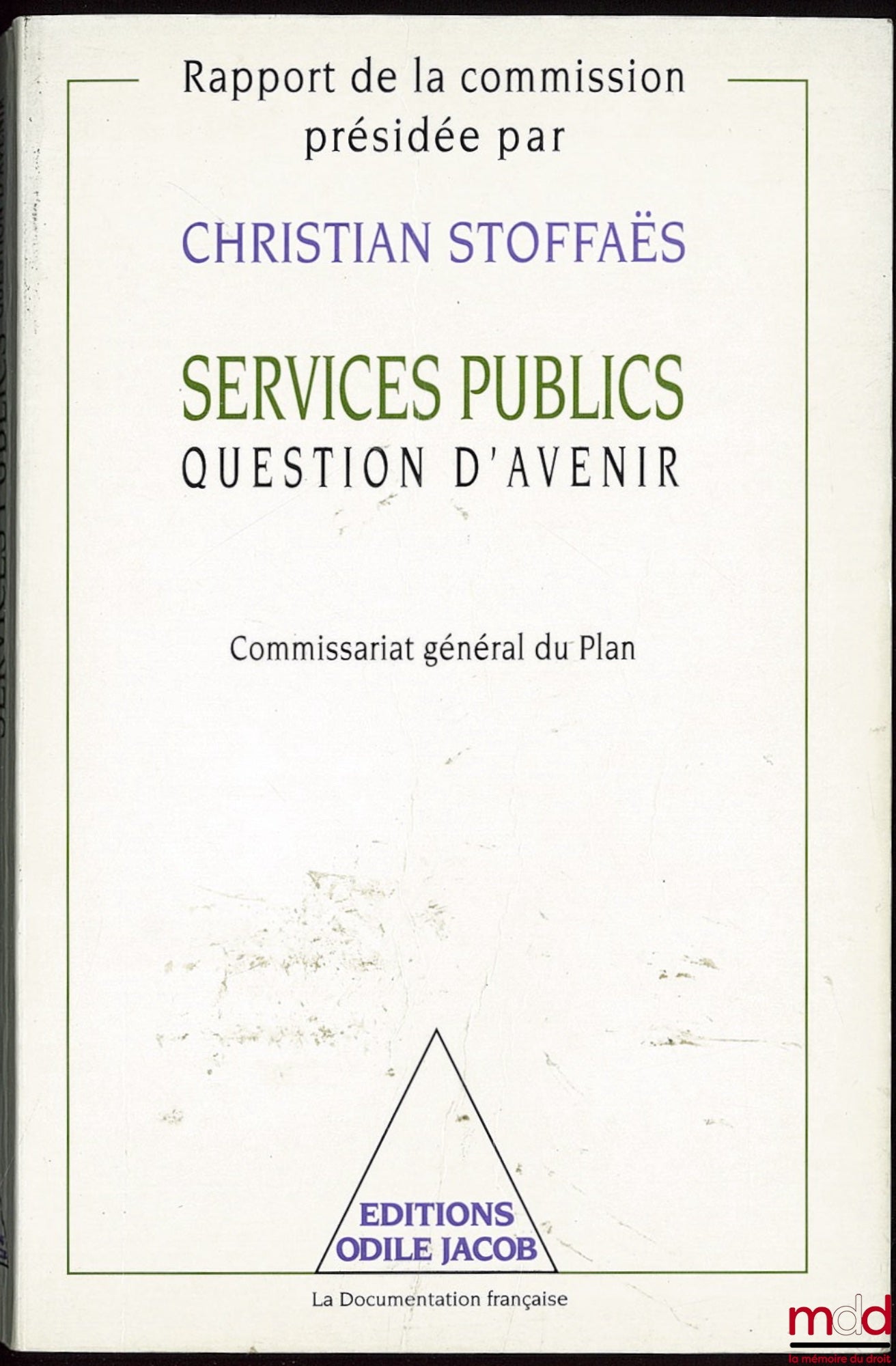 [Collectif] – SERVICES PUBLICS QUESTION D’AVENIR, Rapport de la commission présidée par Christian STOFFAËS, Commissariat général du plan, Rapporteur général Michel Matheu, Avant-propos par Jean-Baptiste de Foucauld