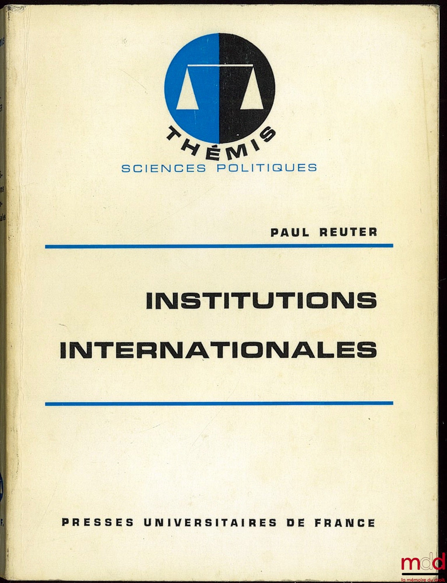 REUTER (Paul) – INSTITUTIONS INTERNATIONALES, coll. Thémis / sciences politiques, 7ème éd.
