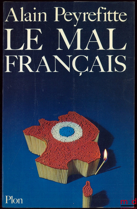 PEYREFITTE (Alain) – LE MAL FRANÇAIS
