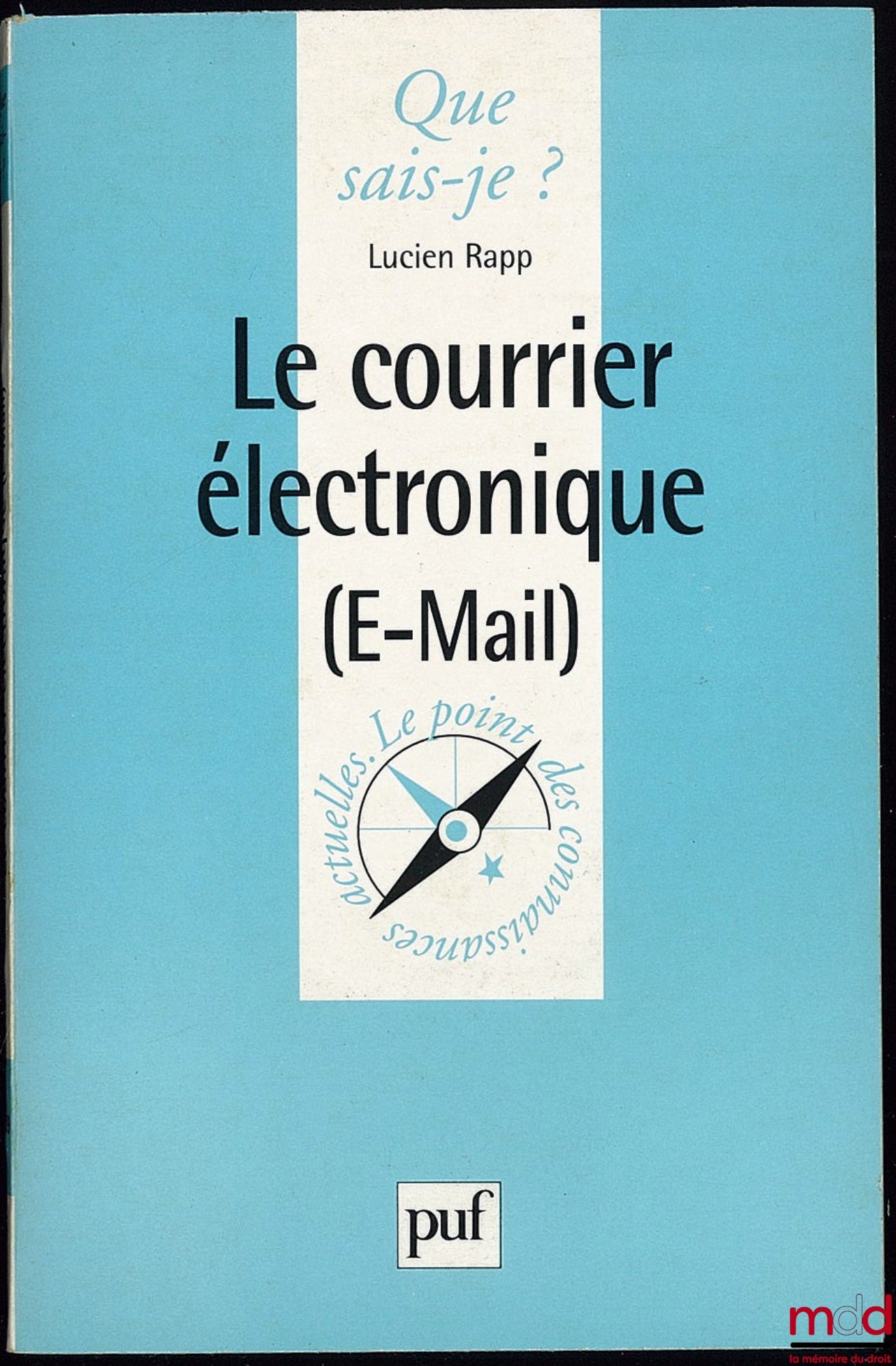 RAPP (Lucien) – ELECTRONIC MAIL (E-Mail), coll. Que sais-je?