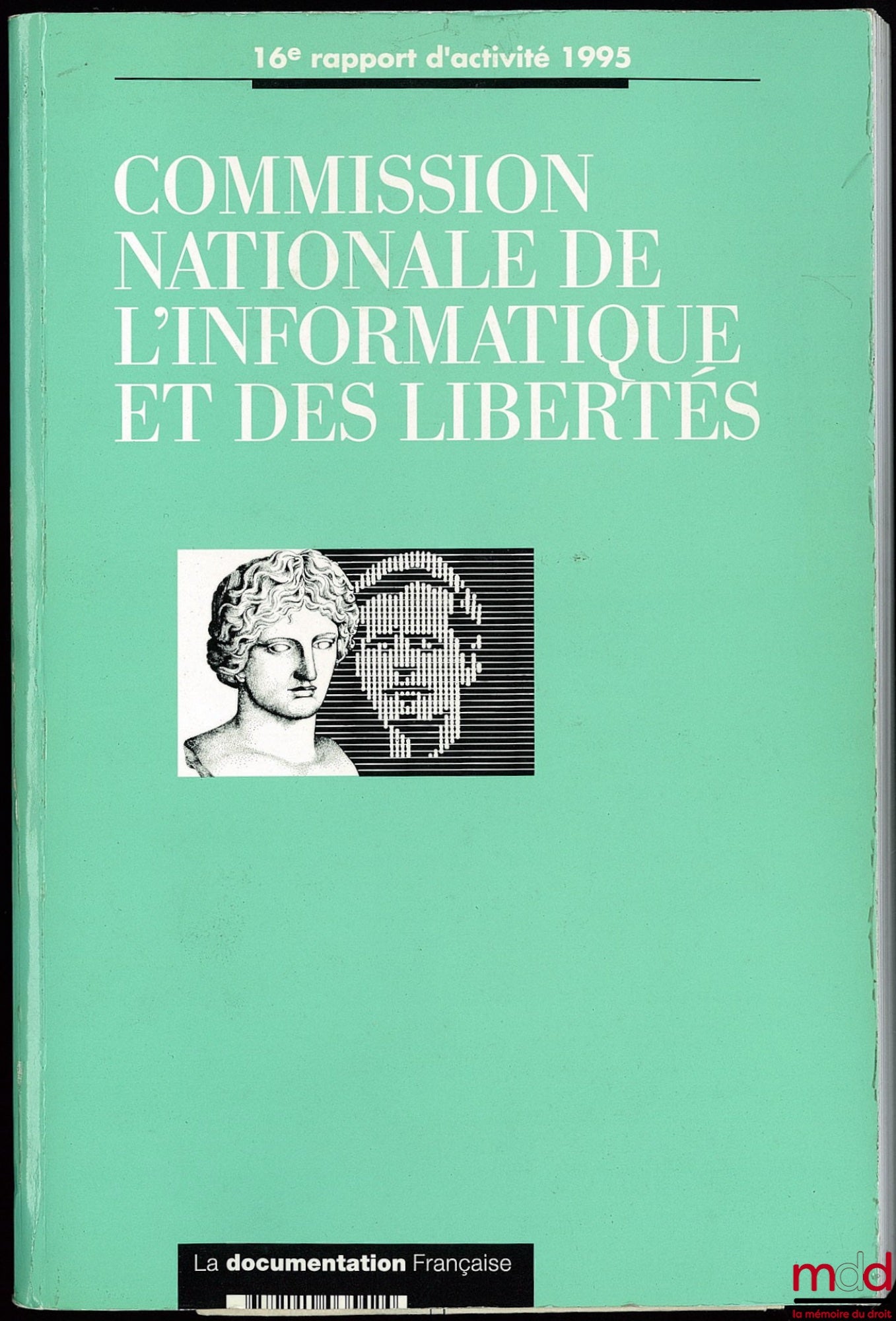 [Collectif] – COMMISSION NATIONALE DE L’INFORMATIQUE ET DES LIBERTÉS, 16ème rapport d’activité 1995, prévu par l’article 23 de la loi du 6 jan. 1978, Avant-propos de Jacques Fauvet