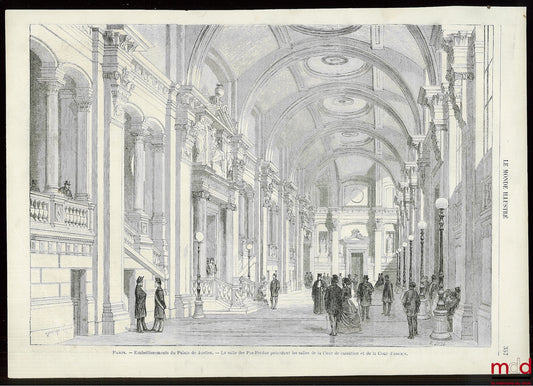EMBELLISSEMENT DU PALAIS DE JUSTICE : LA SALLE DES PAS-PERDUS précédant les salles de la Cour de cassation et de la Cour d’assises, Le Monde illustré, 1868, p. 357