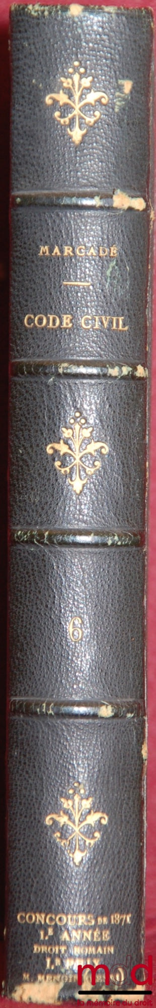 MARCADÉ (Victor-Napoléon) – EXPLICATION THÉORIQUE ET PRATIQUE DU CODE NAPOLÉON contenant l’analyse critique des auteurs et de la jurisprudence et un Traité résumé après le commentaire de chaque titre, 6e éd. augmentée de plusieurs Questions et des Lois et