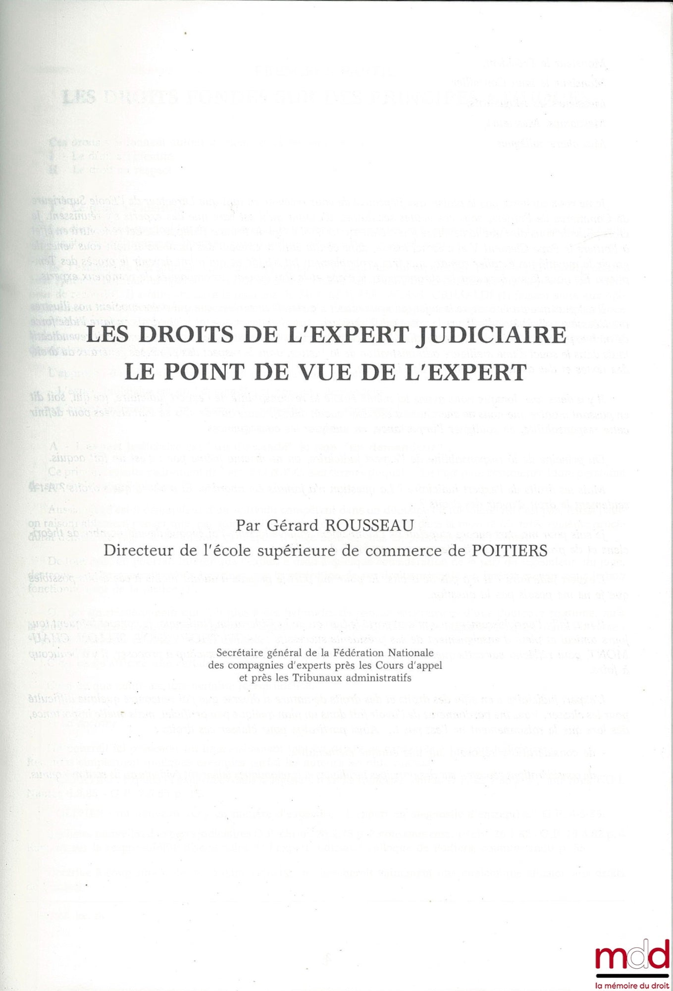 [Colloque] – LES DROITS DE L’EXPERT JUDICIAIRE, LE POINT DE VUE DE L’EXPERT, Compte-rendu des rapports de la journée du 21 nov. 1986 à Poitiers de la Compagnie des Experts Judiciaires près la Cour d’Appel de Poitiers