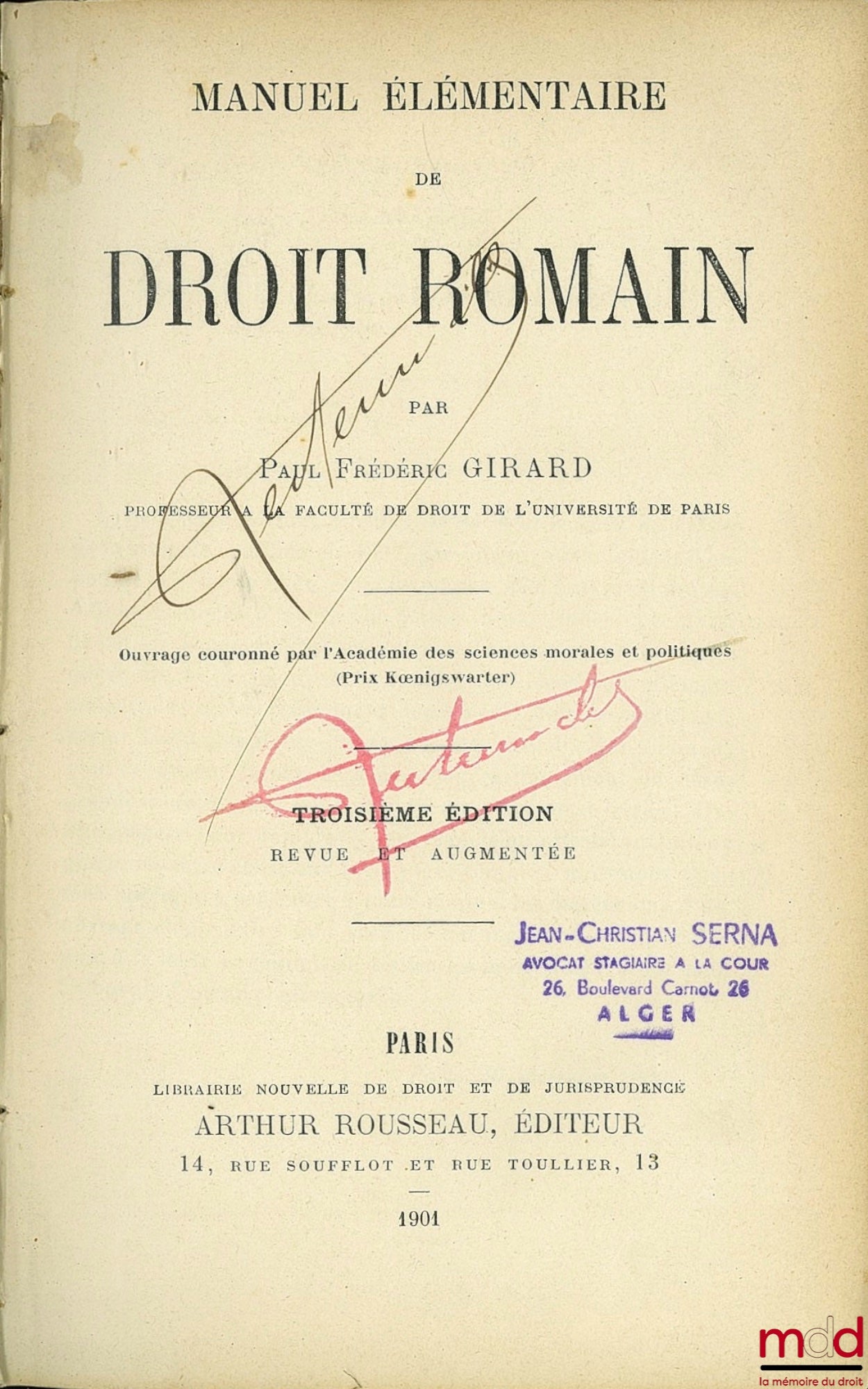 GIRARD (Paul Frédéric) – ELEMENTARY MANUAL OF ROMAN LAW, 3rd revised and enlarged edition