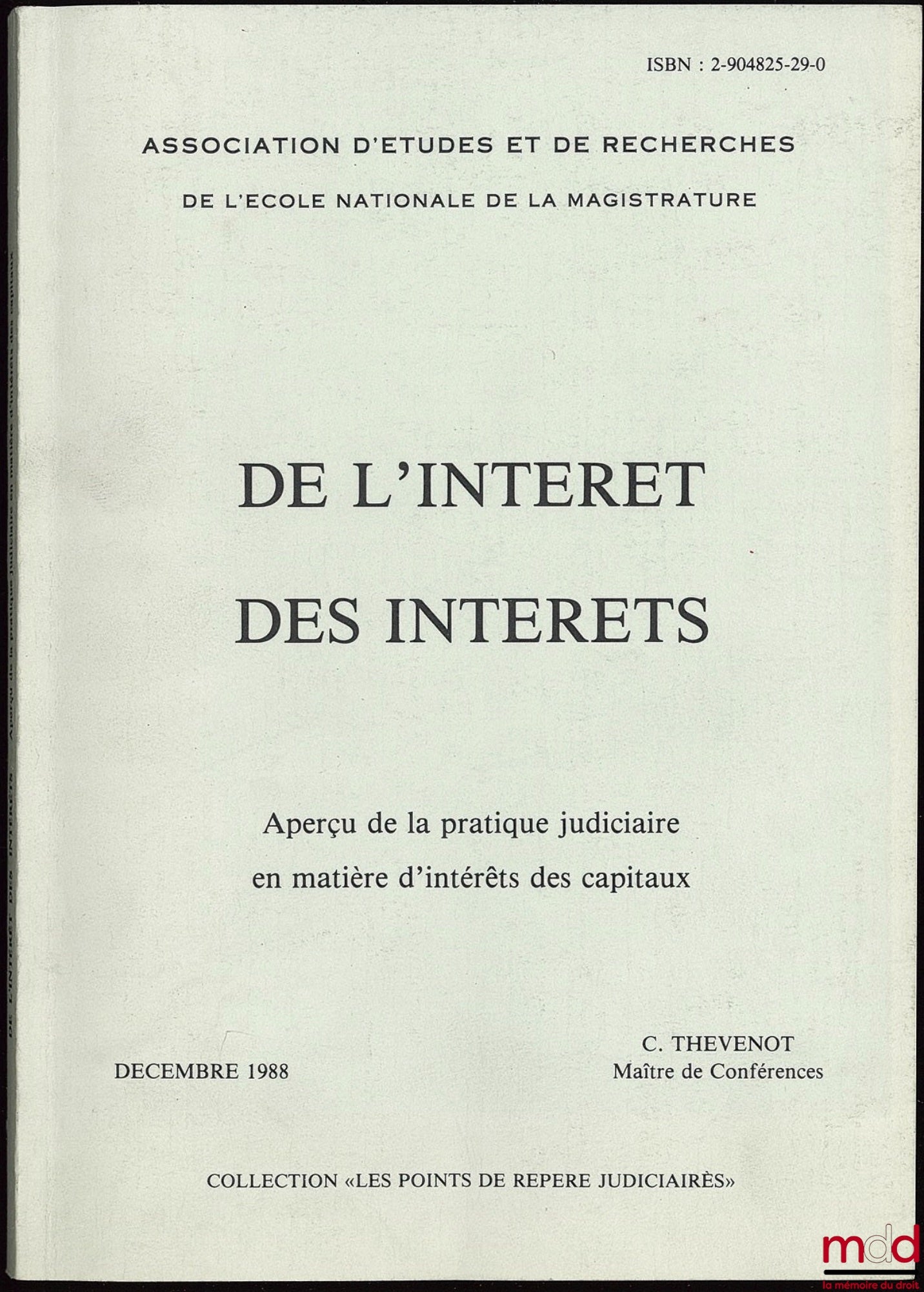 THEVENOT (C.) – DE L’INTÉRÊT DES INTÉRÊTS, Aperçu de la pratique judiciaire en matière d’intérêts des capitaux, coll. Les points de repère judiciaire