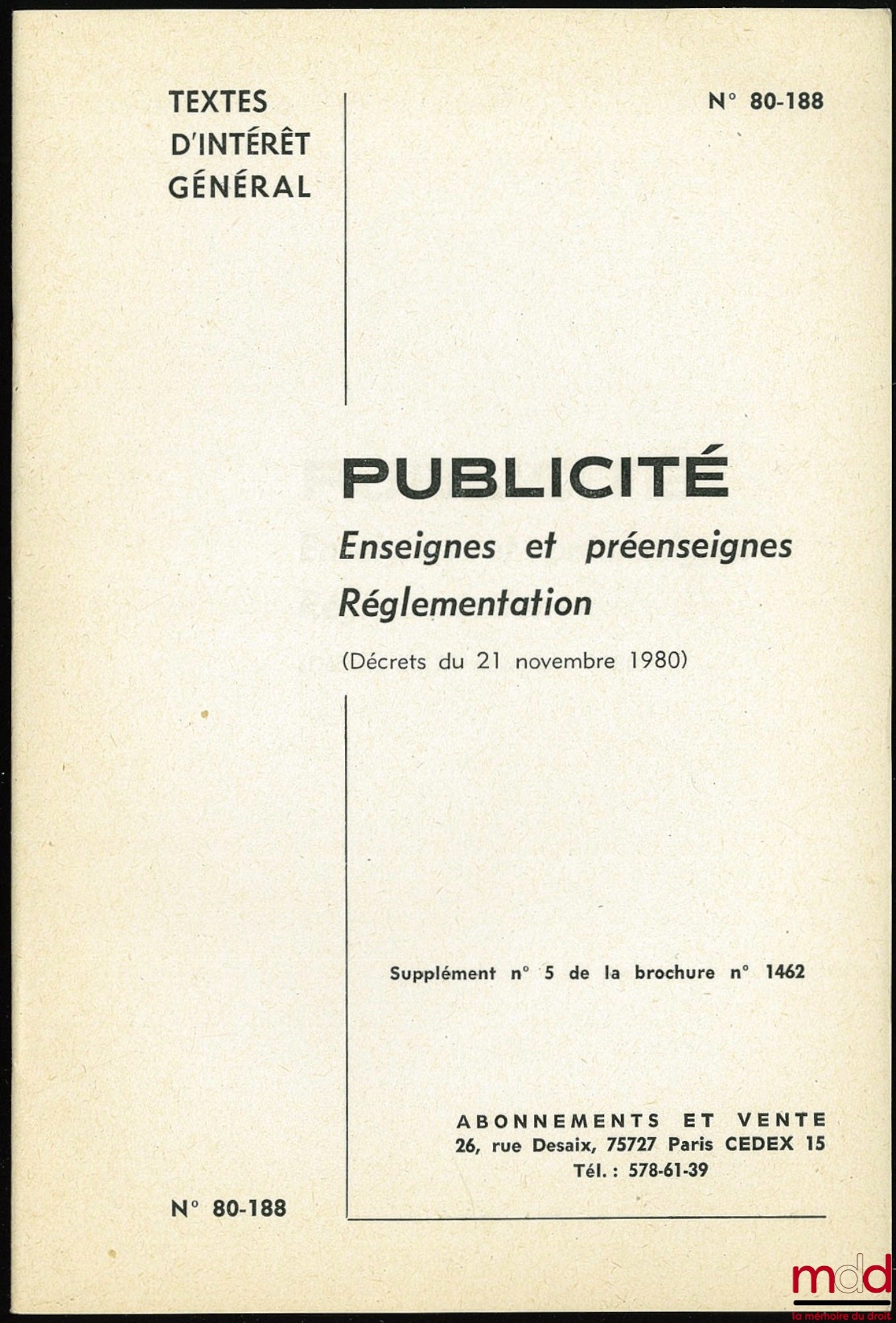 [Journal officiel] – J.O. n° 1462 CONSOMMATION, Recueil de textes, Ed. mise à jour au 22 août 1979 ; Suppl. de 21 fasc., sous le titre de Consommation, numérotés de 1 à 21 (excepté le n° 5 titré Publicité)
