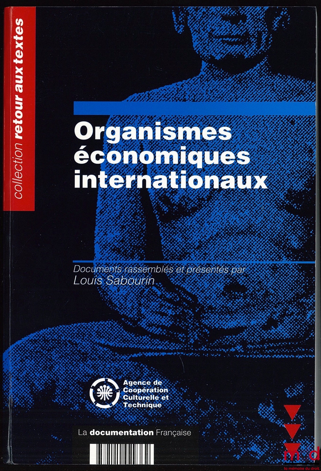 SABOURIN (Louis) – INTERNATIONAL ECONOMIC ORGANIZATIONS. Documents compiled and presented by LS, coll. Return to texts
