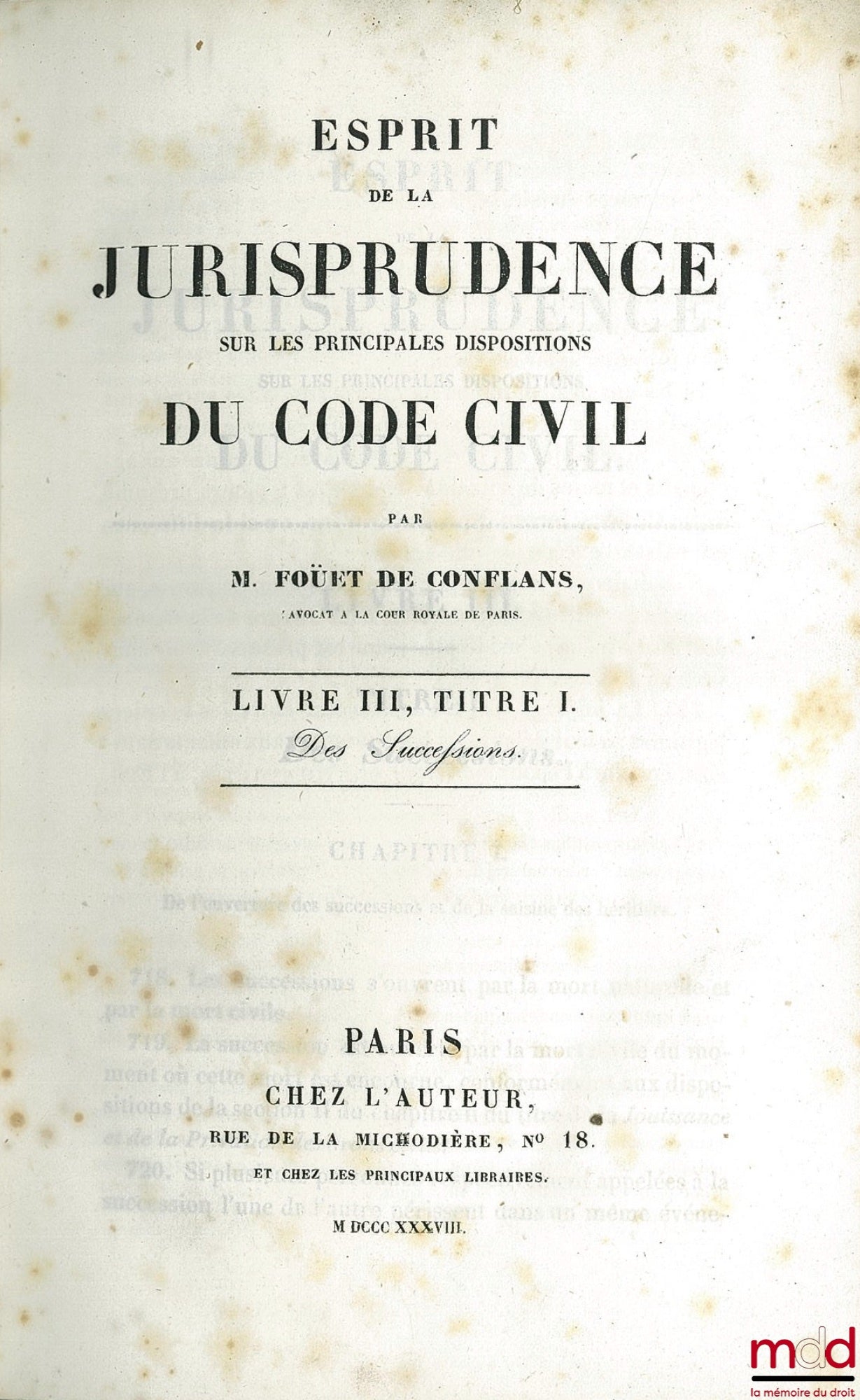 FOÜET DE CONFLANS (Jean-Baptiste-Hélène) – SPIRIT OF THE CASE LAW ON THE MAIN PROVISIONS OF THE CIVIL CODE, Book III, Title I OF INHERITANCES