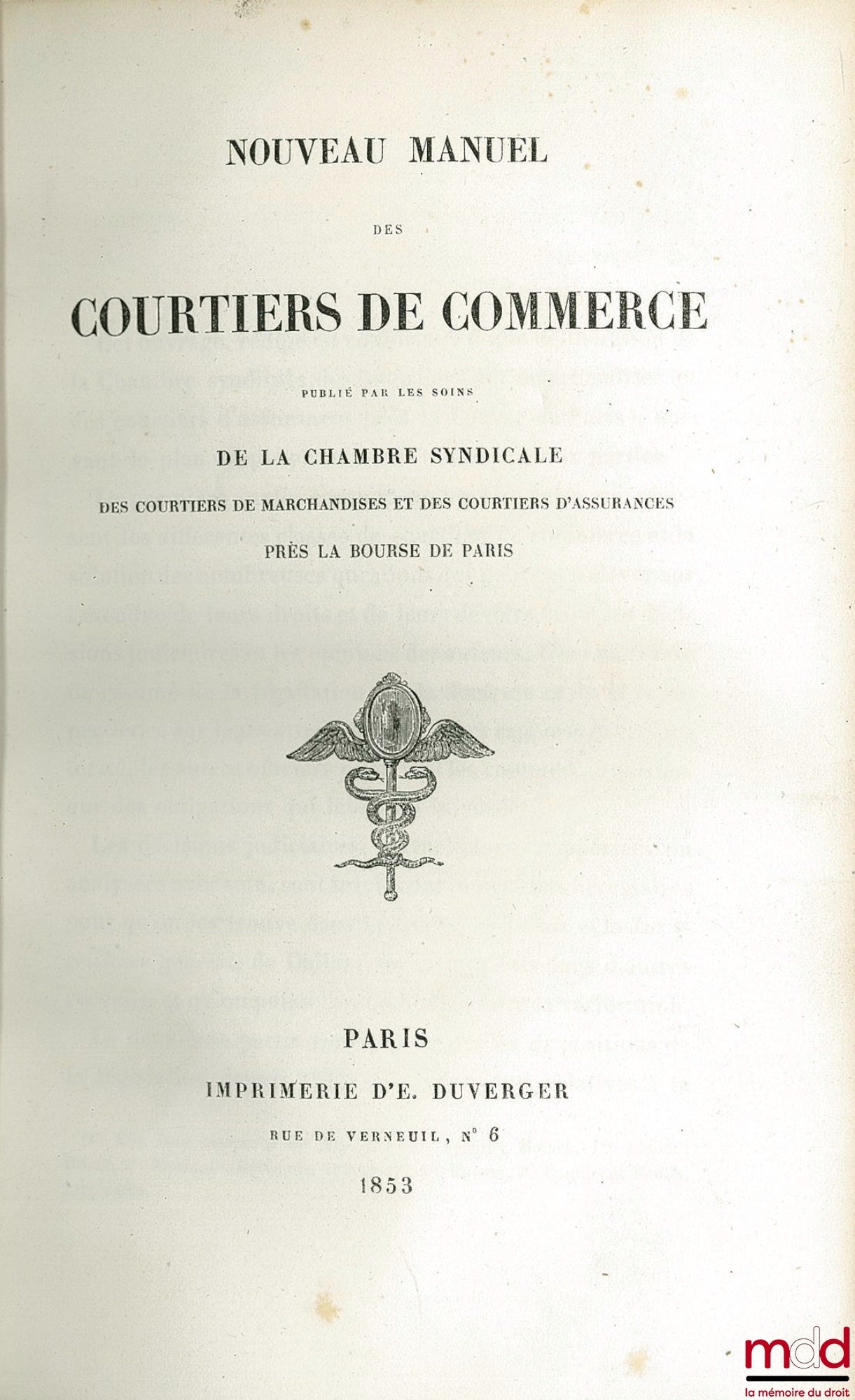 [Collectif] – NOUVEAU MANUEL DES COURTIERS DE COMMERCE publié par les soins de la Chambre Syndicale des Courtiers de marchandises et des Courtiers d’assurances près la Bourse de Paris
