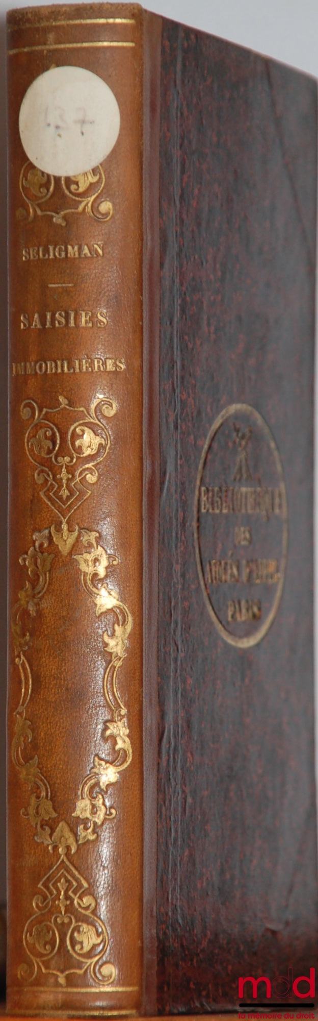 SELIGMAN (Edmond) – THEORETICAL AND PRACTICAL EXPLANATION OF THE LAW OF MAY 21, 1858 ON THE AMENDED ARTICLES OF REAL ESTATE SEIZURES AND ON THE PROCEDURE OF ORDER, a work examined and annotated by Paul PONT AND REFERRED TO WITH HIS COMMENTARY ON LIENS