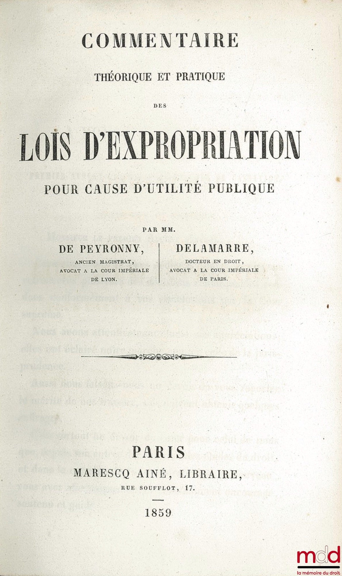 PEYRONNY (Jean-Charles de) et DELAMARRE – COMMENTAIRE THÉORIQUE ET PRATIQUE DES LOIS D’EXPROPRIATION POUR CAUSE D’UTILITÉ PUBLIQUE