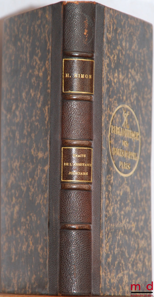 SIMON (Henri-Frédéric) – THEORETICAL AND PRACTICAL TREATISE ON LEGAL AID, 2nd ed. updated by a supplement containing commentary on the law of July 10, 1901