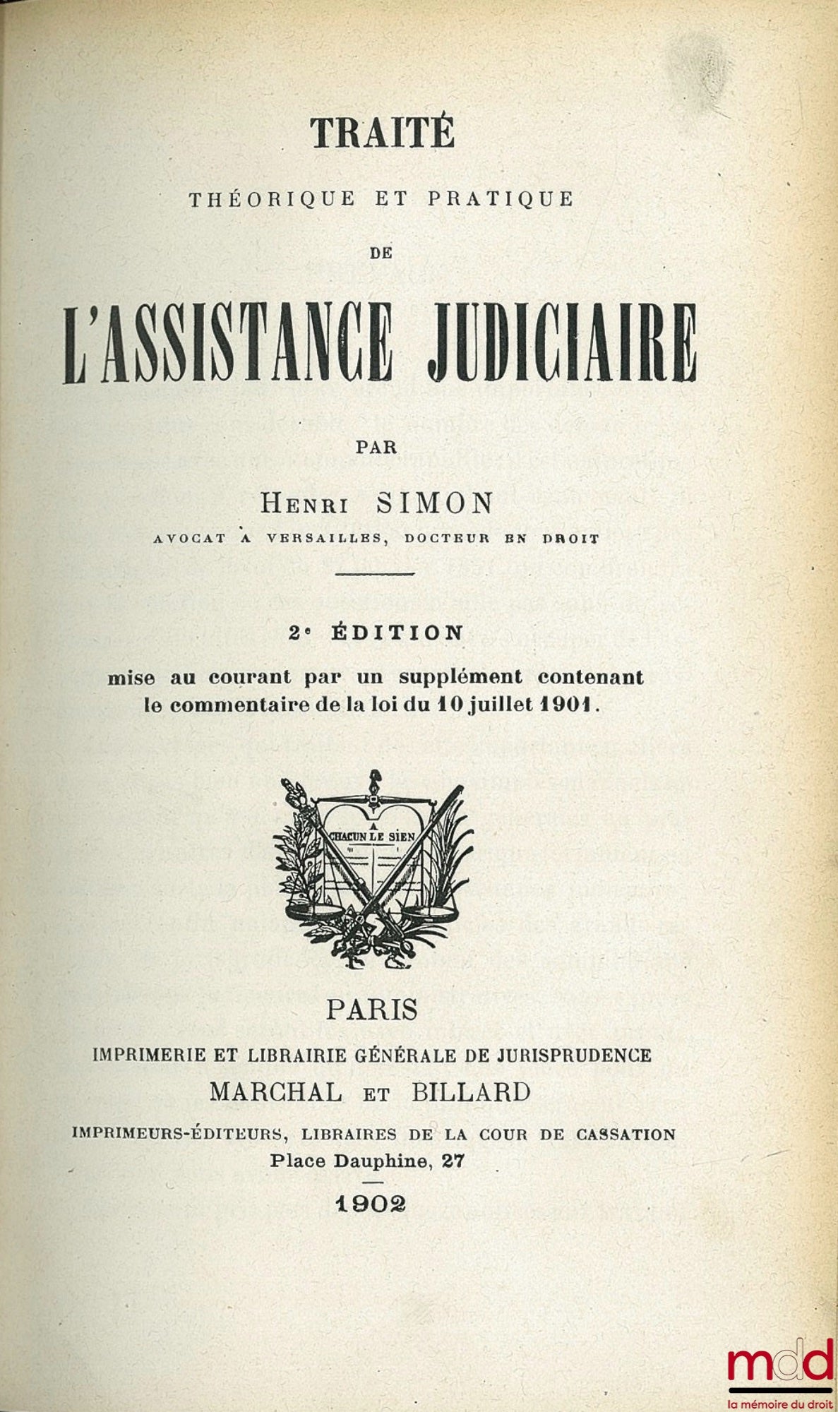 SIMON (Henri-Frédéric) – THEORETICAL AND PRACTICAL TREATISE ON LEGAL AID, 2nd ed. updated by a supplement containing commentary on the law of July 10, 1901