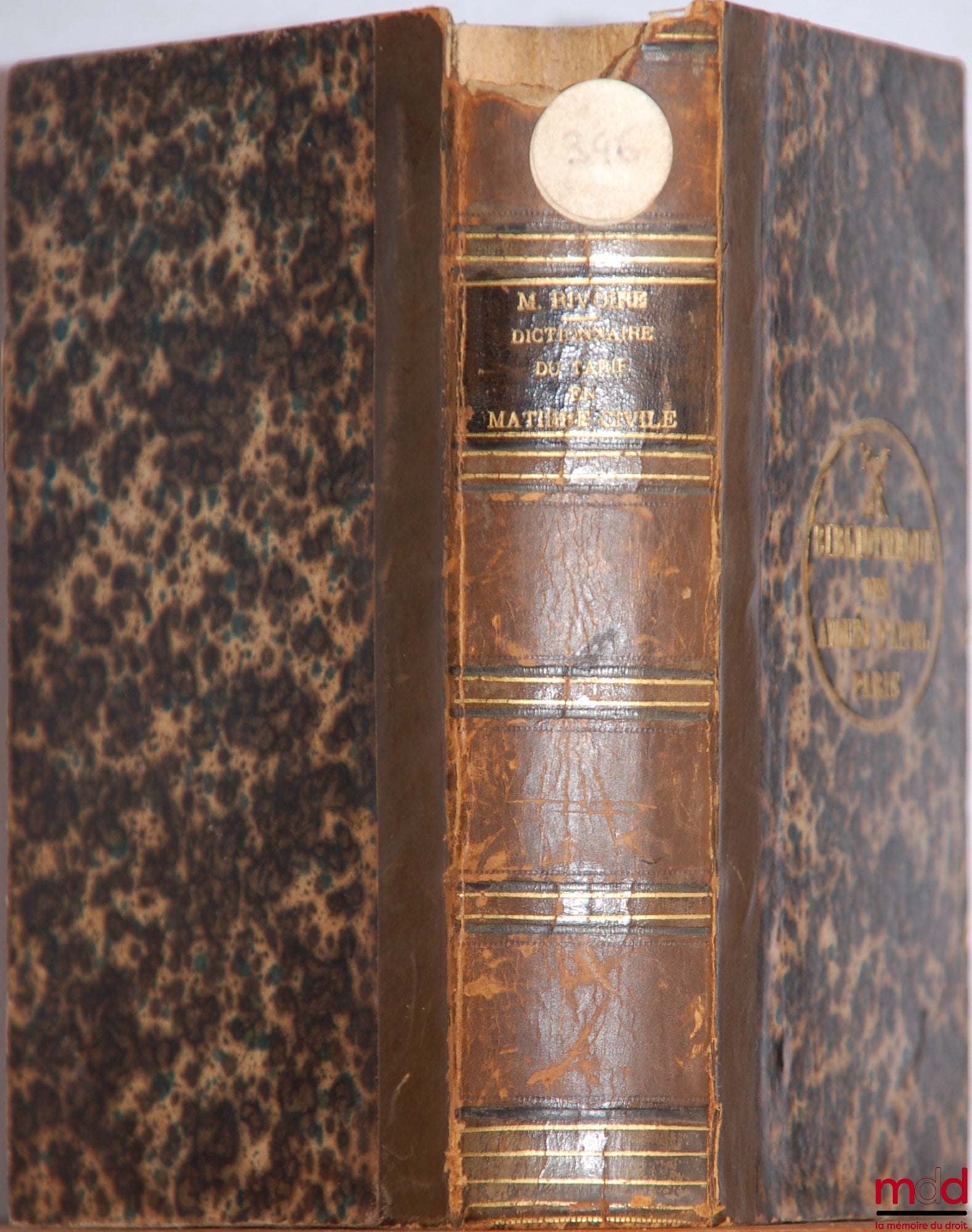 RIVOIRE (Henri-Féréol) – DICTIONNAIRE RAISONNÉ DU TARIF DES FRAIS ET DÉPENS EN MATIÈRE CIVILE, À L’USAGE DE CHAQUE COUR ROYALE, TRIBUNAL CIVIL, TRIBUNAL DE COMMERCE, JUSTICE DE PAIX ET CONSEIL DE PRUD’HOMMES ; Contenant 1° La quotité fixe des droits, hono