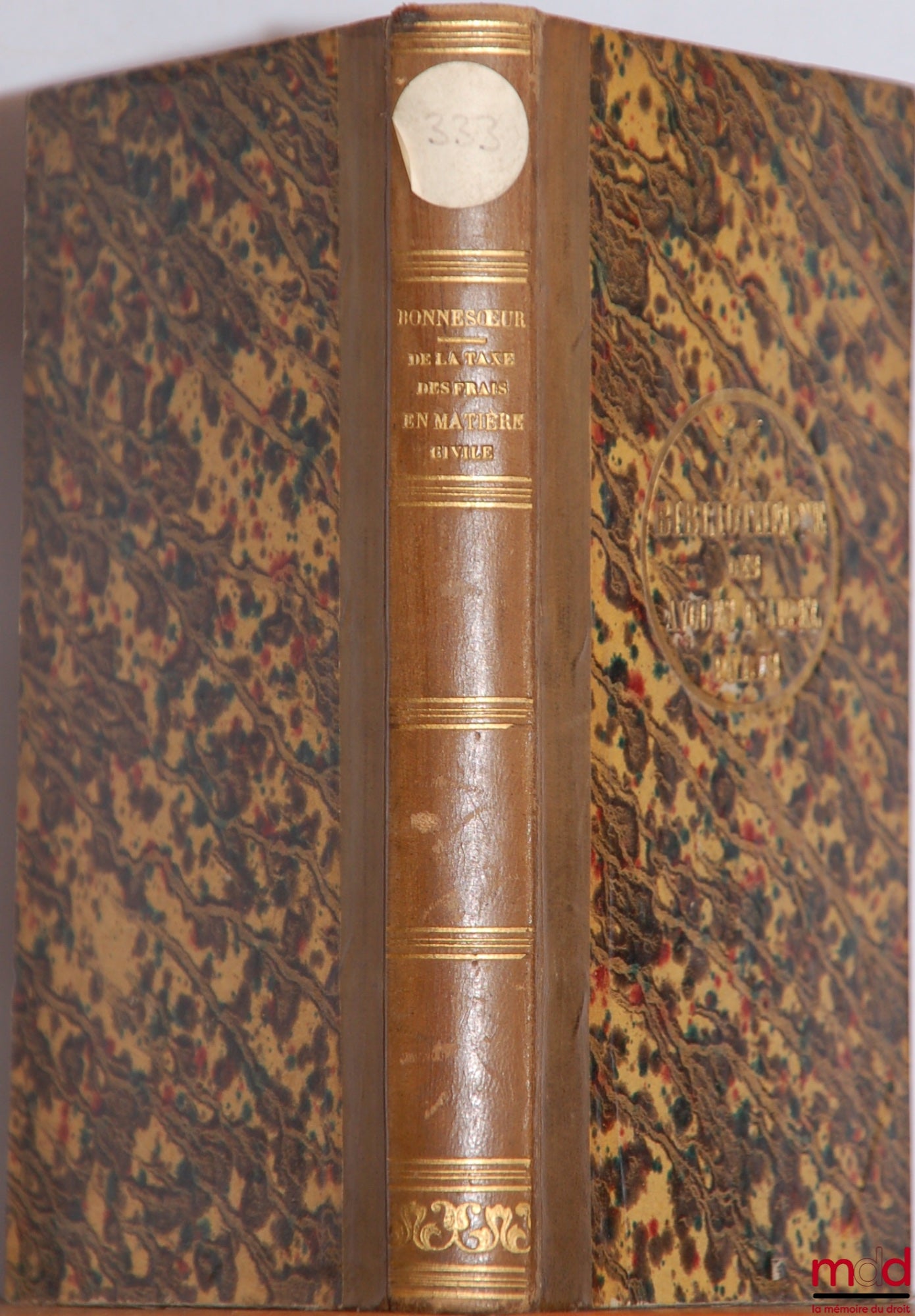 BONNESOEUR (Louis-François) – NOUVEAU MANUEL THÉORIQUE ET PRATIQUE DE LA TAXE DES FRAIS EN MATIÈRE CIVILE, Comprenant 1° Les tarifs des droits et émoluments des juges de paix et de leurs greffiers, des huissiers ordinaires et audienciers, des avoués de pr