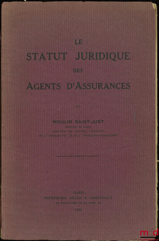 MOULIN SAINT-JUST – LE STATUT JURIDIQUE DES AGENTS D’ASSURANCE