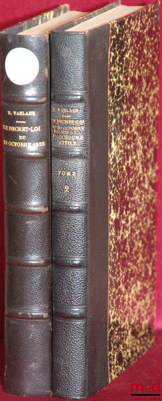 VANLAER (Étienne) – LE DÉCRET-LOI DU 30 OCTOBRE 1935 RELATIF À LA PROCÉDURE CIVILE ; Préface de Henri Spriet ; t. II : TEXTES et DOCUMENTS