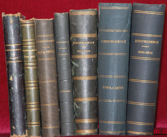 JURISPRUDENCE DE LA 1re CHAMBRE DE LA COUR D’APPEL [IMPÉRIALE] DE PARIS [1863-1898] : 1er vol. : 1863 à 1868 ; 2e vol. : 1869 à 1873 ; 3e vol. : 1874 à 1878 ; 4e vol. : 1879 à 1889 [fini à 1882] ; 5e vol. : 1884 à 1888 ; 6e vol. : 1889 à 1893 ; 7e vol. :