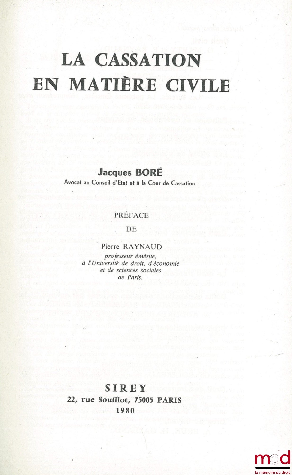 BORÉ (Jacques) – LA CASSATION EN MATIÈRE CIVILE ; Préface de Pierre Raynaud