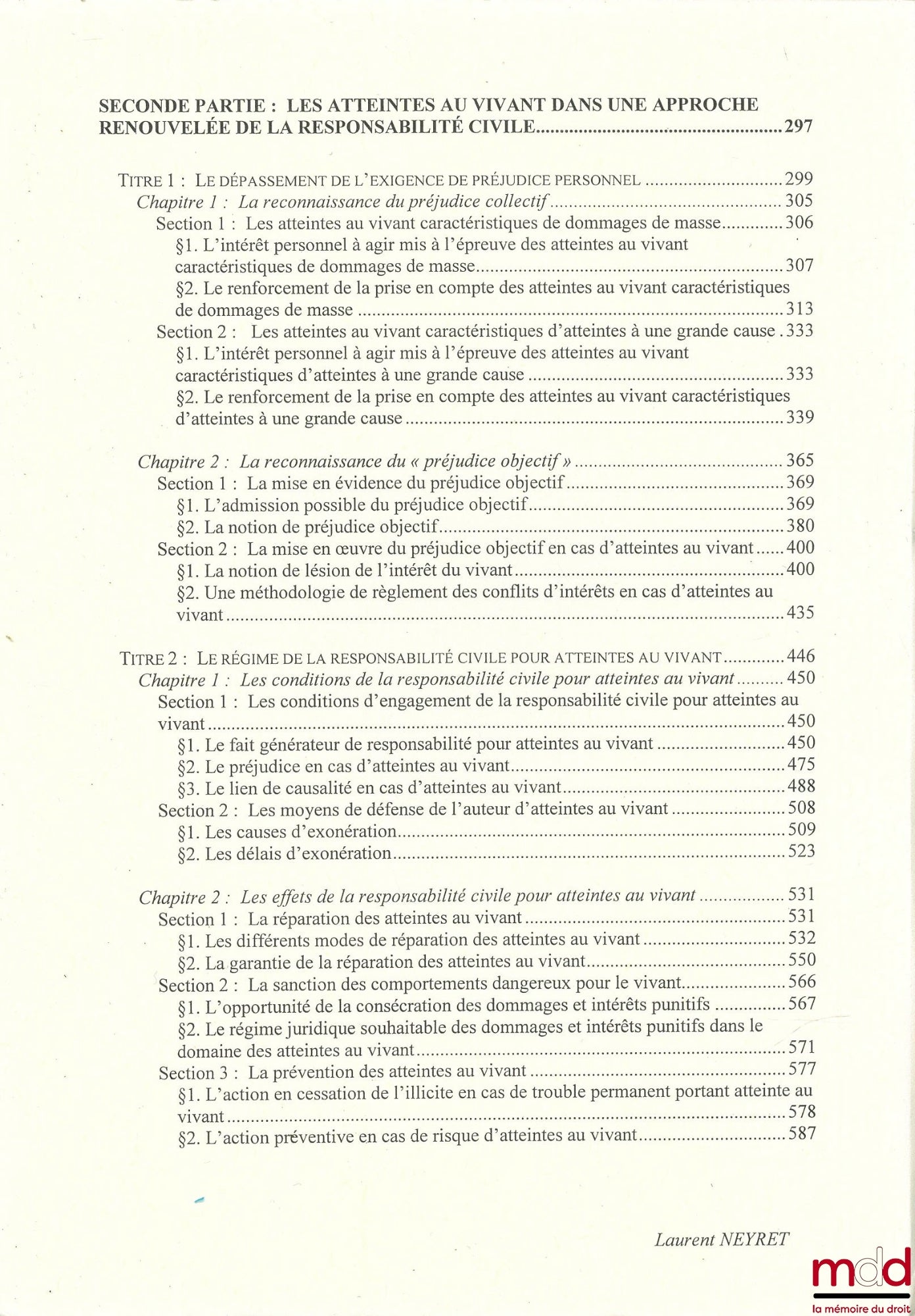 NEYRET (Laurent) – ATTEINTES AU VIVANT ET RESPONSABILITÉ CIVILE ; Thèse de doctorat soutenue le 8 décembre 2005 à l’Univ. d’Orléans