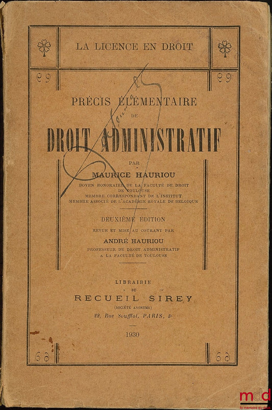 HAURIOU (Maurice) – PRÉCIS ÉLÉMENTAIRE DE DROIT ADMINISTRATIF, 2e éd. revue et mise au courant par André Hauriou, coll. La licence en droit