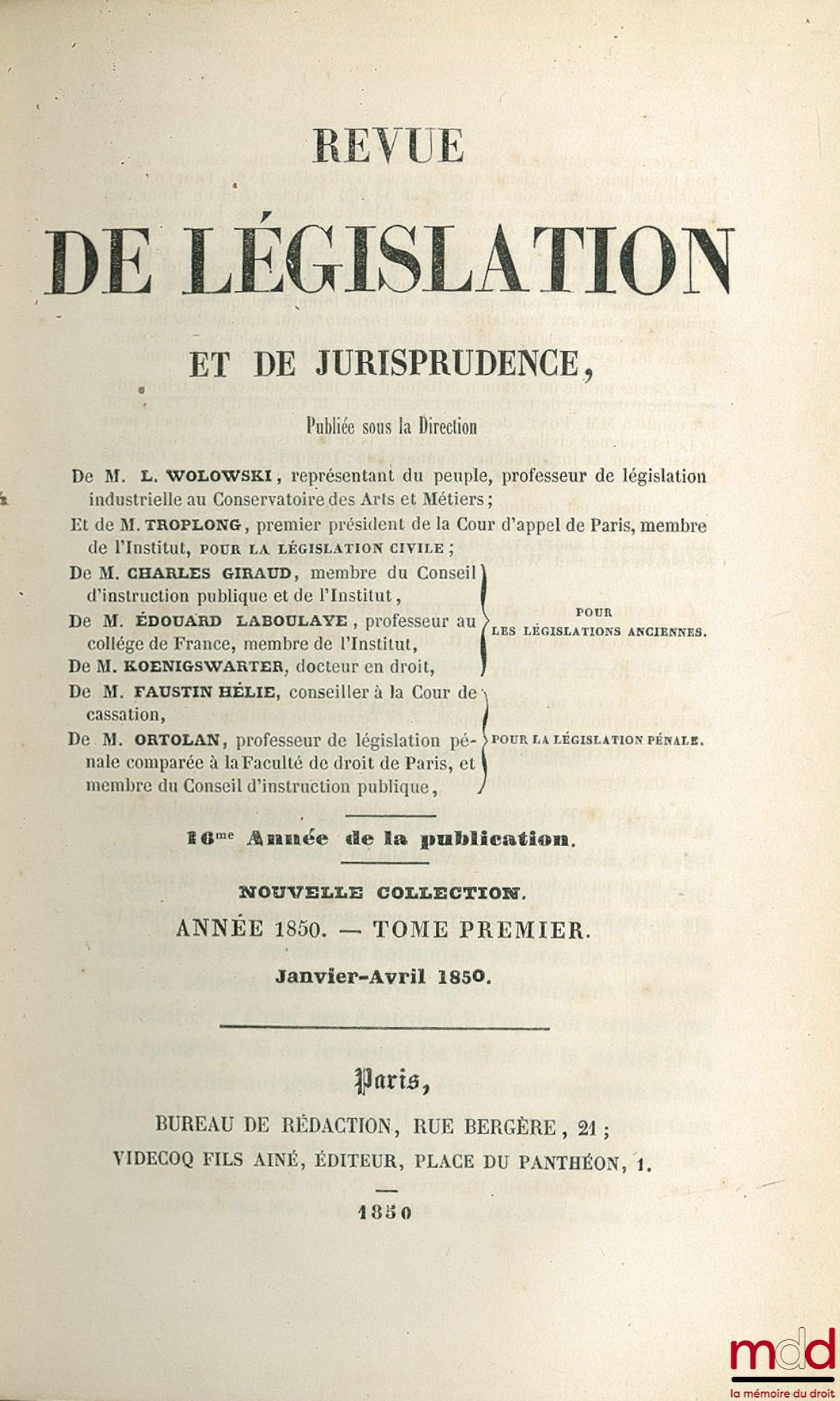 WOLOWSKI (Louis), TROPLONG (Raymond-Théodore), GIRAUD (Charles), LABOULAYE (Édouard), KOENIGSWARTER (Louis J.), HÉLIE (Faustin) et ORTOLAN – REVUE DE LÉGISLATION ET DE JURISPRUDENCE ; 16ème année, Nouvelle coll., Année 1850, t. I (janvier - avril 1850)
