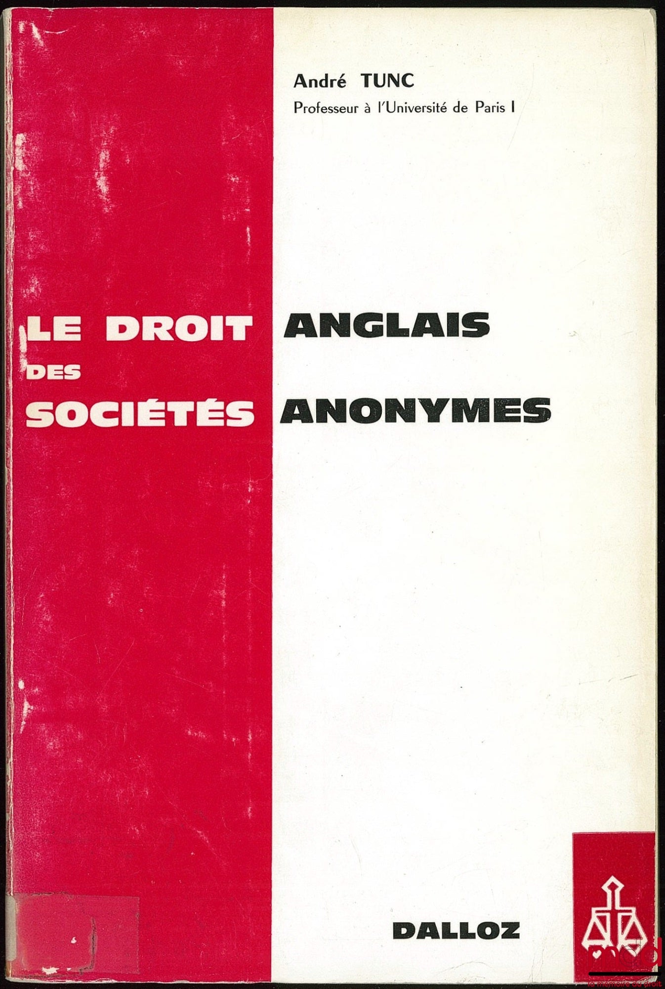 TUNC (André) – LE DROIT ANGLAIS DES SOCIÉTÉS ANONYMES, 2e éd. ; Suppl. mise à jour au 1er septembre 1973