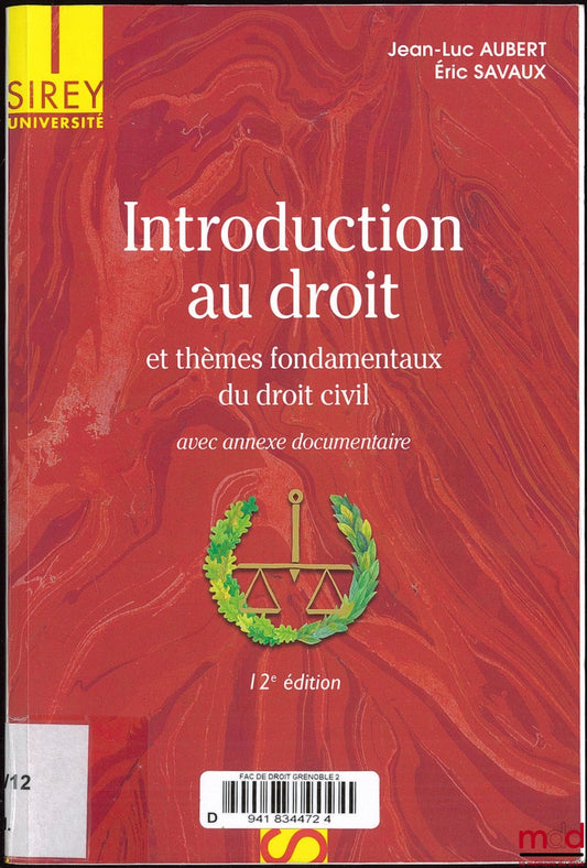 AUBERT (Jean-Luc) et SAVAUX (Jean-Luc) – INTRODUCTION AU DROIT ET THÈMES FONDAMENTAUX DU DROIT CIVIL, 12ème éd., Coll. Sirey