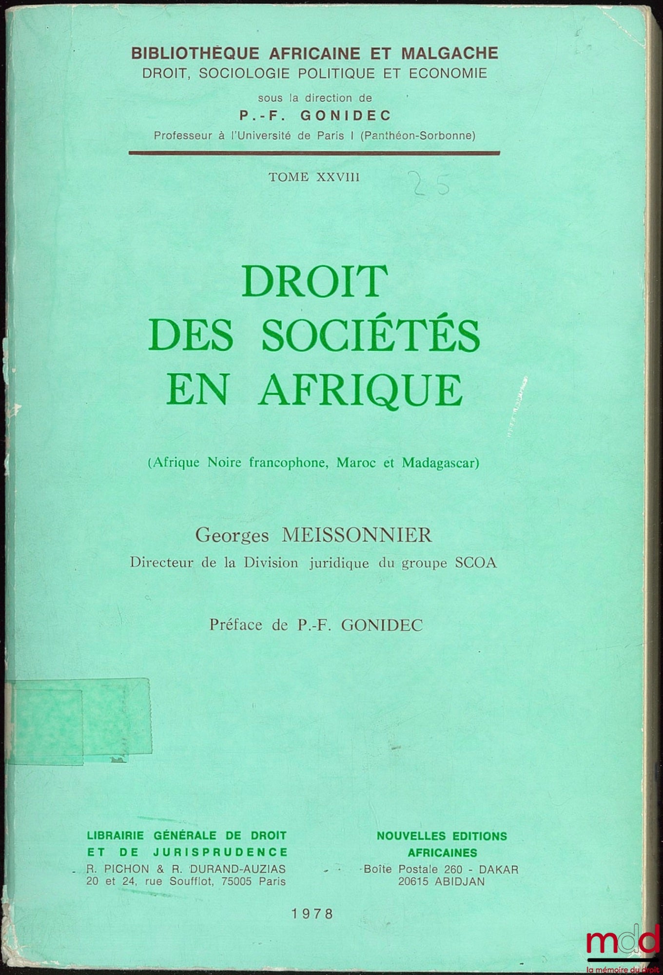 MEISSONNIER (Georges) – COMPANY LAW IN AFRICA (French-speaking Black Africa, Morocco and Madagascar), Preface by P.-F. Gonidec, coll. African and Malagasy Library, Law, Political Sociology and Economics, vol. XXVII