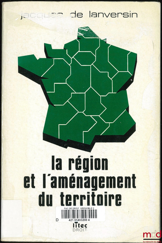 LANVERSIN (Jacques de) et PAYET (Gilbert) – LA RÉGION ET L’AMÉNAGEMENT DU TERRITOIRE DANS LA DÉCENTRALISATION, 3ème éd.