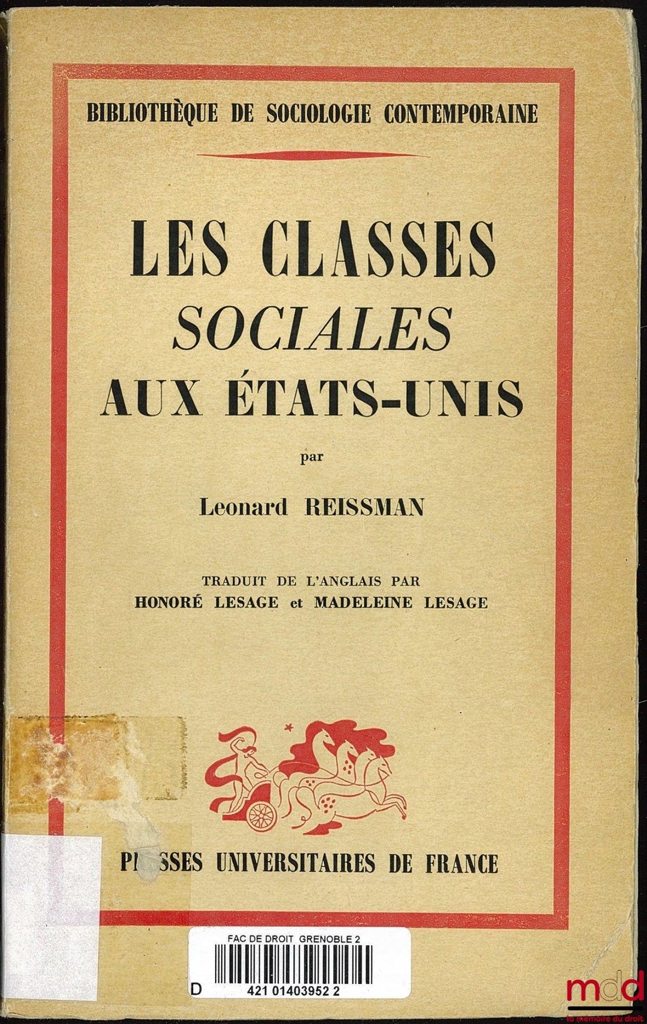 REISSMAN (Léonard) – LES CLASSES SOCIALES AUX ÉTATS-UNIS ; traduit de l’anglais par Honoré Lesage et Madeleine Lesage ; Coll. Bibl. de sociologie contemporaine