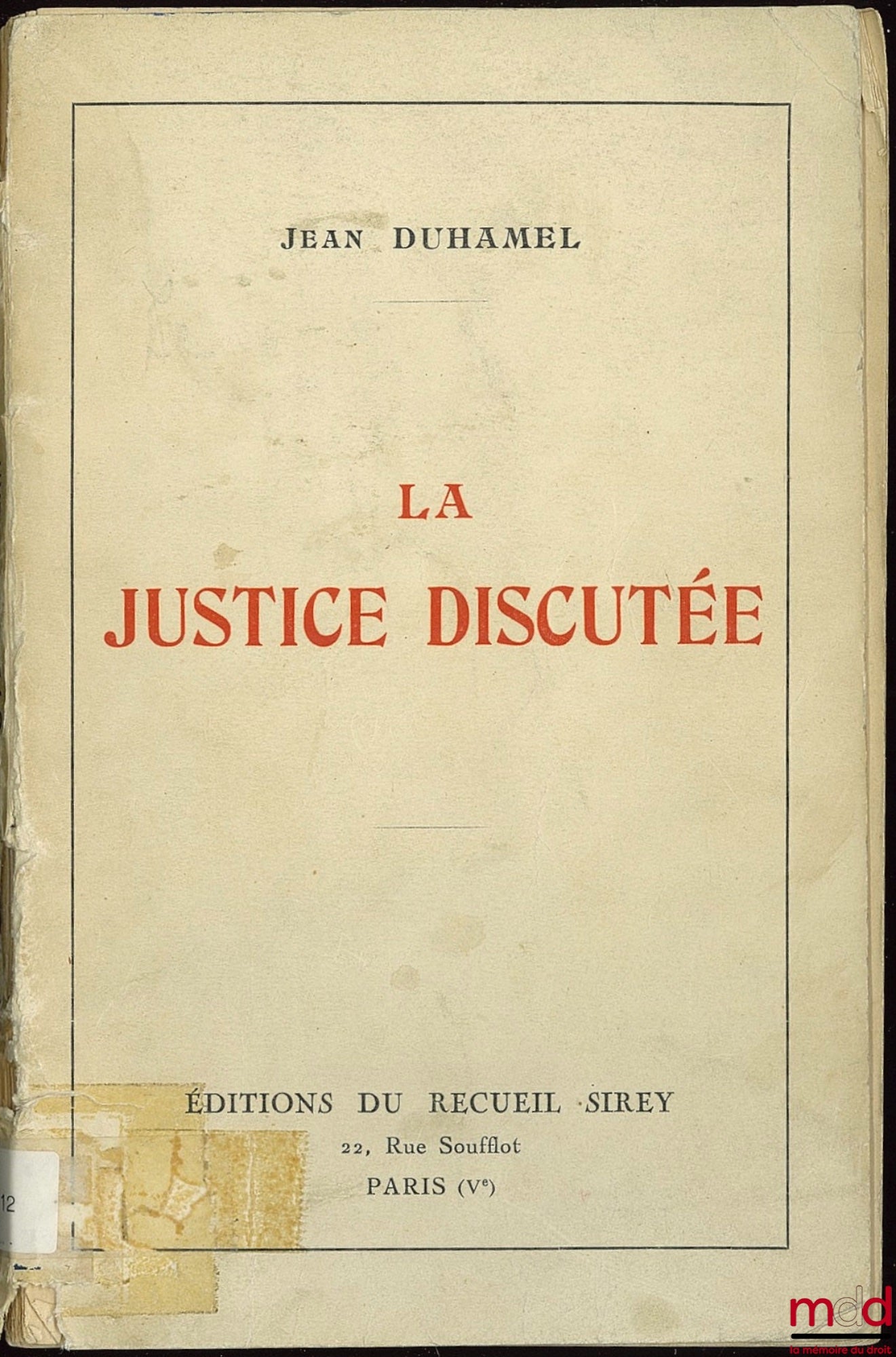 DUHAMEL (Jean) – LA JUSTICE DISCUTÉE