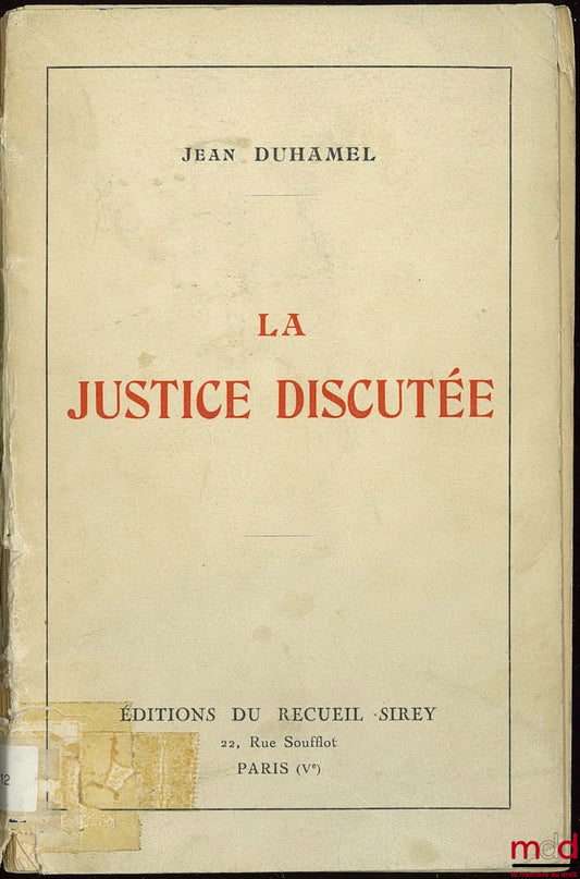 DUHAMEL (Jean) – LA JUSTICE DISCUTÉE