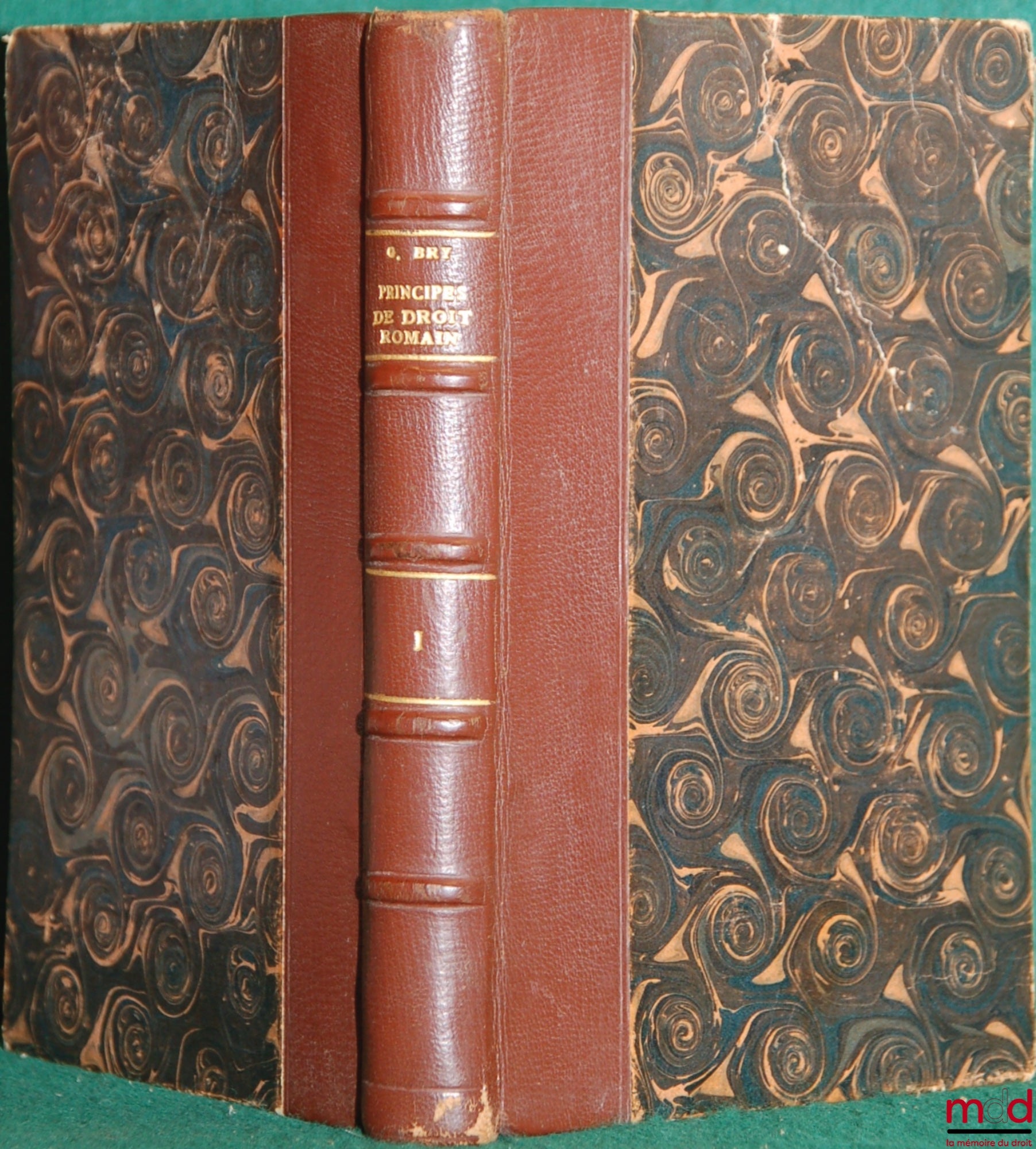 BRY (Georges) – PRINCIPES DE DROIT ROMAIN. 6e éd. revue et corrigée, t. I (programme de 1re année)