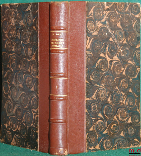 BRY (Georges) – PRINCIPES DE DROIT ROMAIN. 6e éd. revue et corrigée, t. I (programme de 1re année)