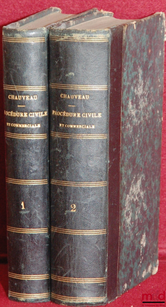CHAUVEAU (Adolphe) et GLANDAZ (Albert-Sigismond) – FORMULAIRE GÉNÉRAL ET COMPLET OU TRAITÉ PRATIQUE DE PROCÉDURE CIVILE ET COMMERCIALE ANNOTÉ, annoté de toutes les opinions émises dans les lois de la procédure civile et dans le journal des avoués par A. C