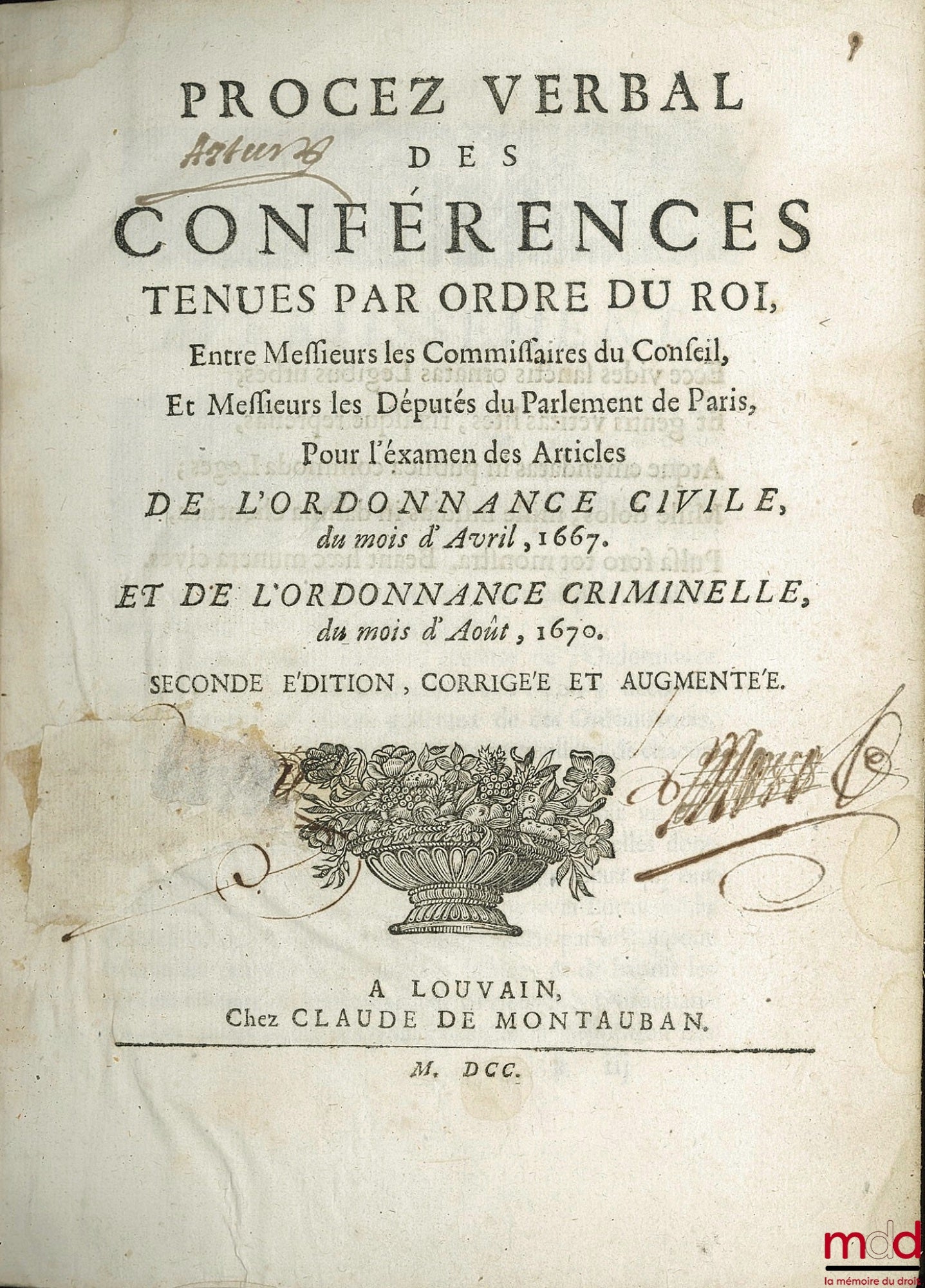 [Ordonnances] – PROCEZ VERBAL DES CONFÉRENCES TENUES PAR ORDRE DU ROI, ENTRE MESSIEURS LES COMMISSAIRES DU CONSEIL, ET MESSIEURS LES DÉPUTÉS DU PARLEMENT DE PARIS, POUR L’EXAMEN DES ARTICLES DE L’ORDONNANCE CIVILE DU MOIS D’AVRIL 1667 ET DE L’ORDONNANCE C