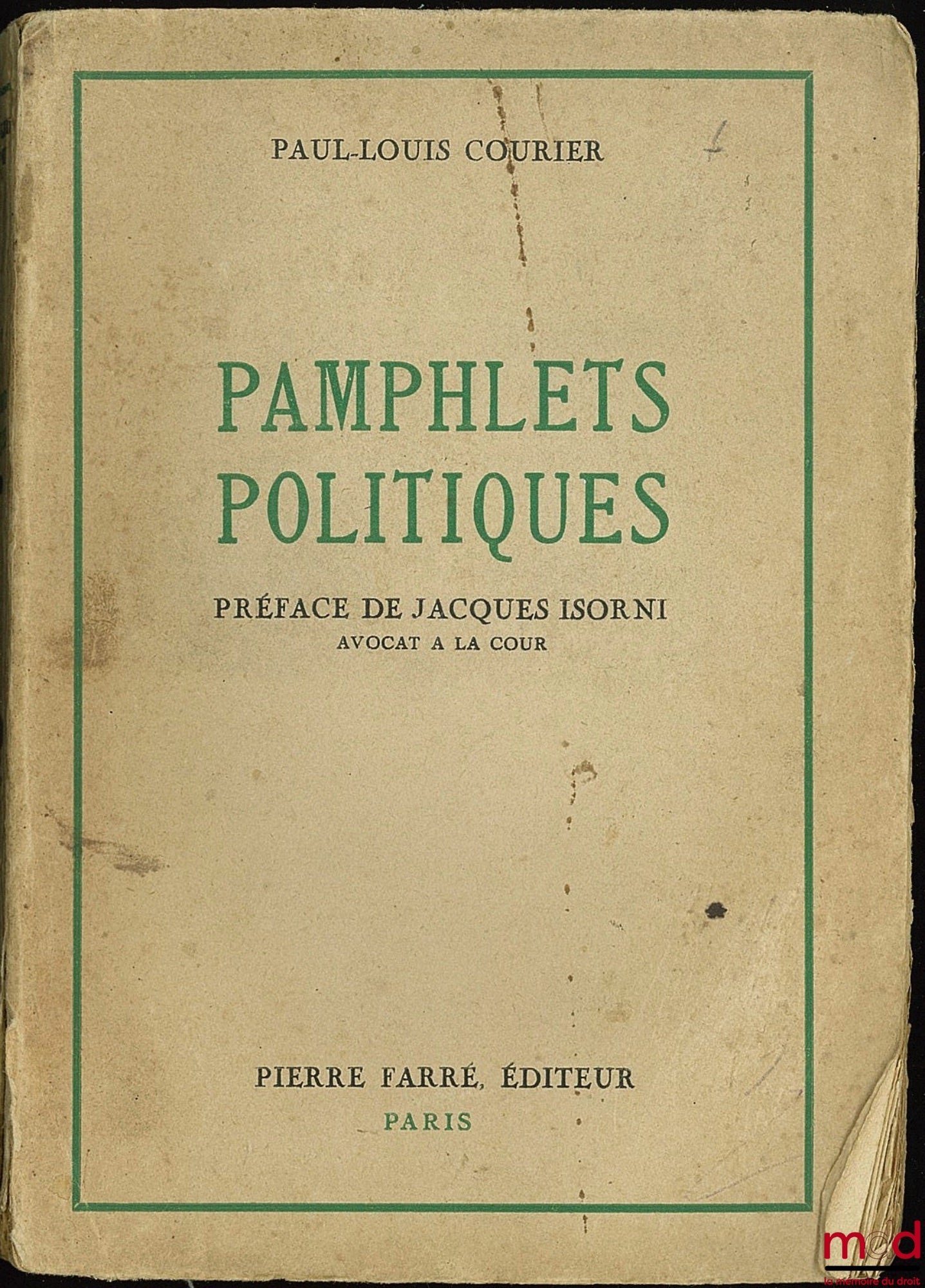 COURIER (Paul-Louis) – PAMPHLETS POLITIQUES avec une Préface et des notes de Jacques Isorni